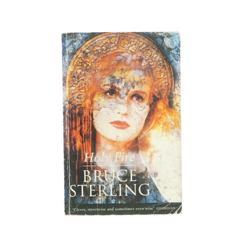 Holy fire af Bruce Sterling (Bog)