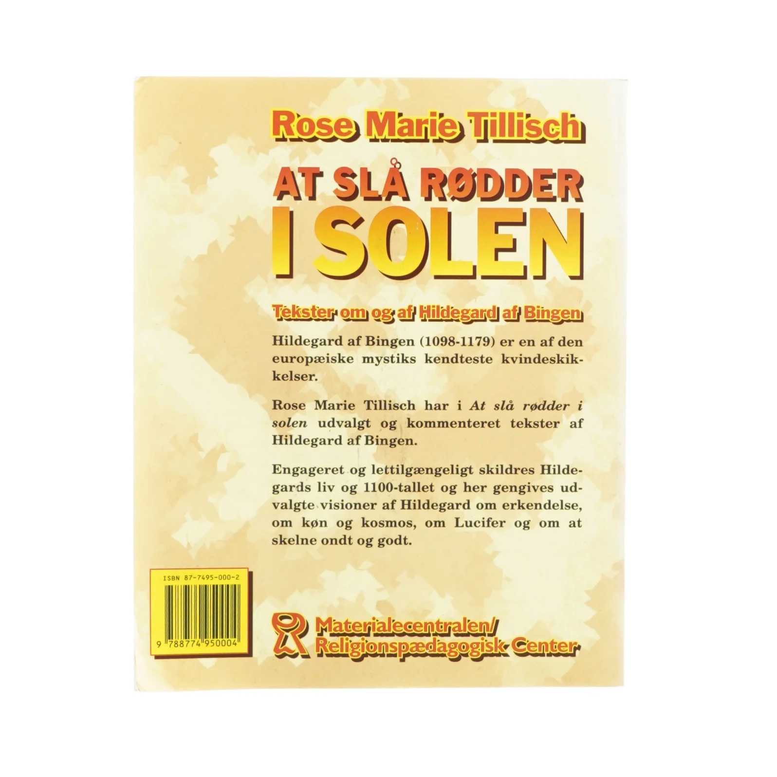 At slå rødder i solen af Rose Marie Tillisch (bog)