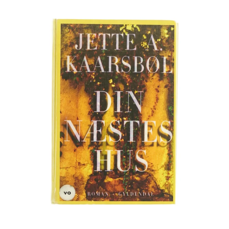 Din næstes hus af Jette A. Kaarsbøl (bog)