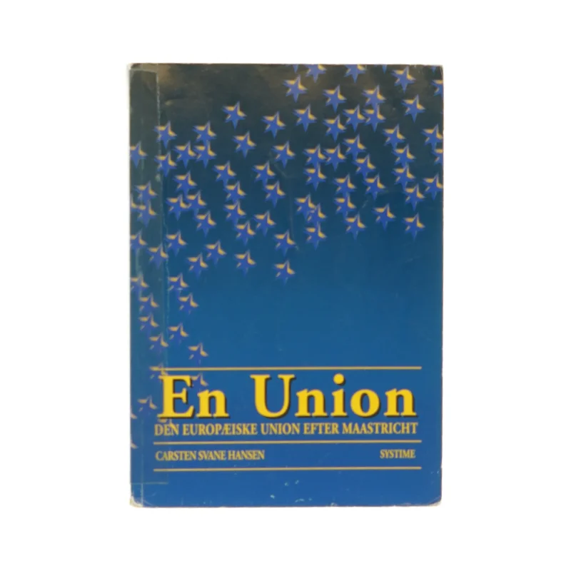 En union - Den europæiske union efter Maastricht af Carsten Svane Hansen (Bog)