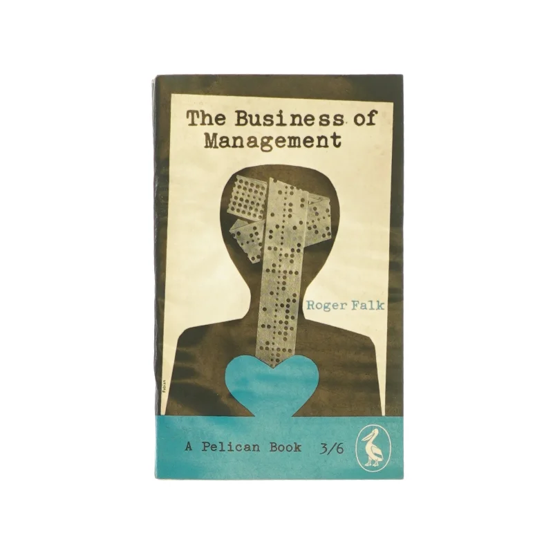 The business of management af Roger Falk (Bog)