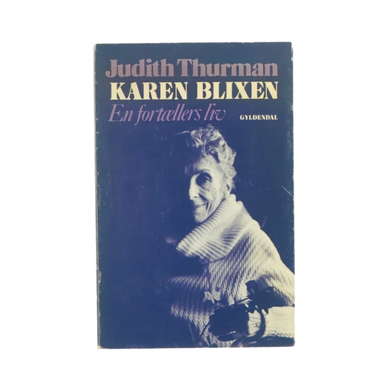Karen Blixen en fortællers liv af Judith Thurman (bog)