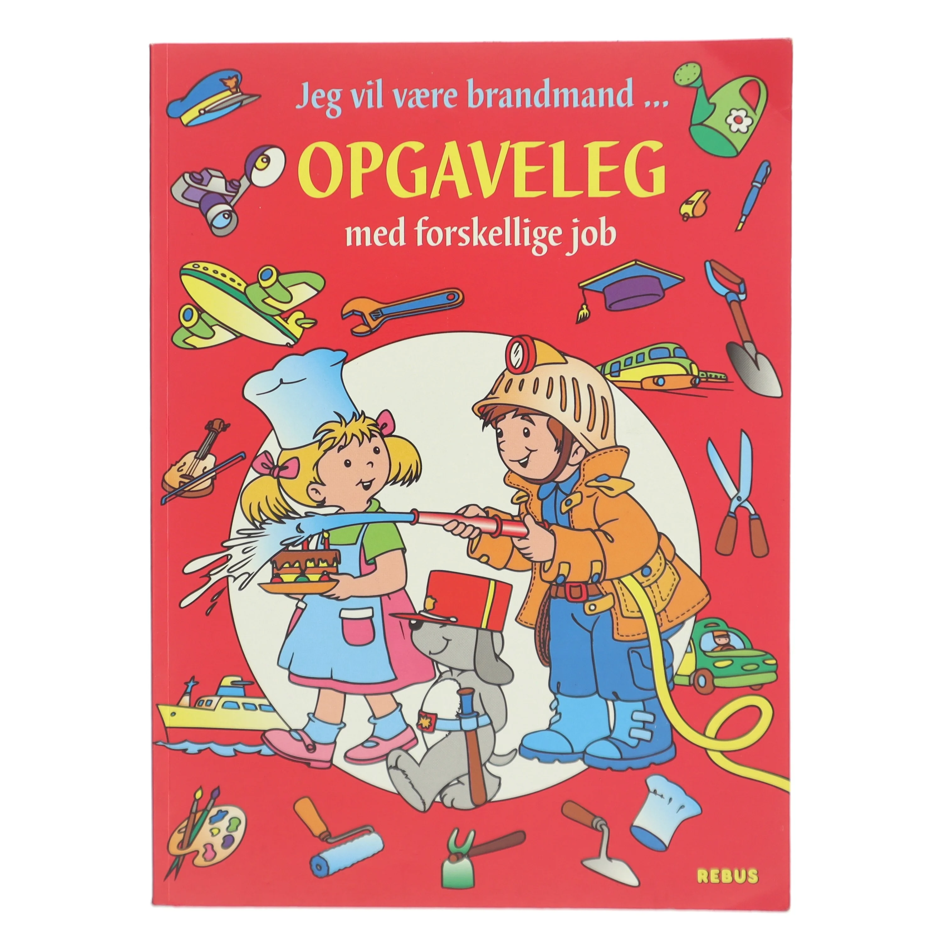 Jeg vil være brandmand ... : opgaveleg med forskellige job (Bog)