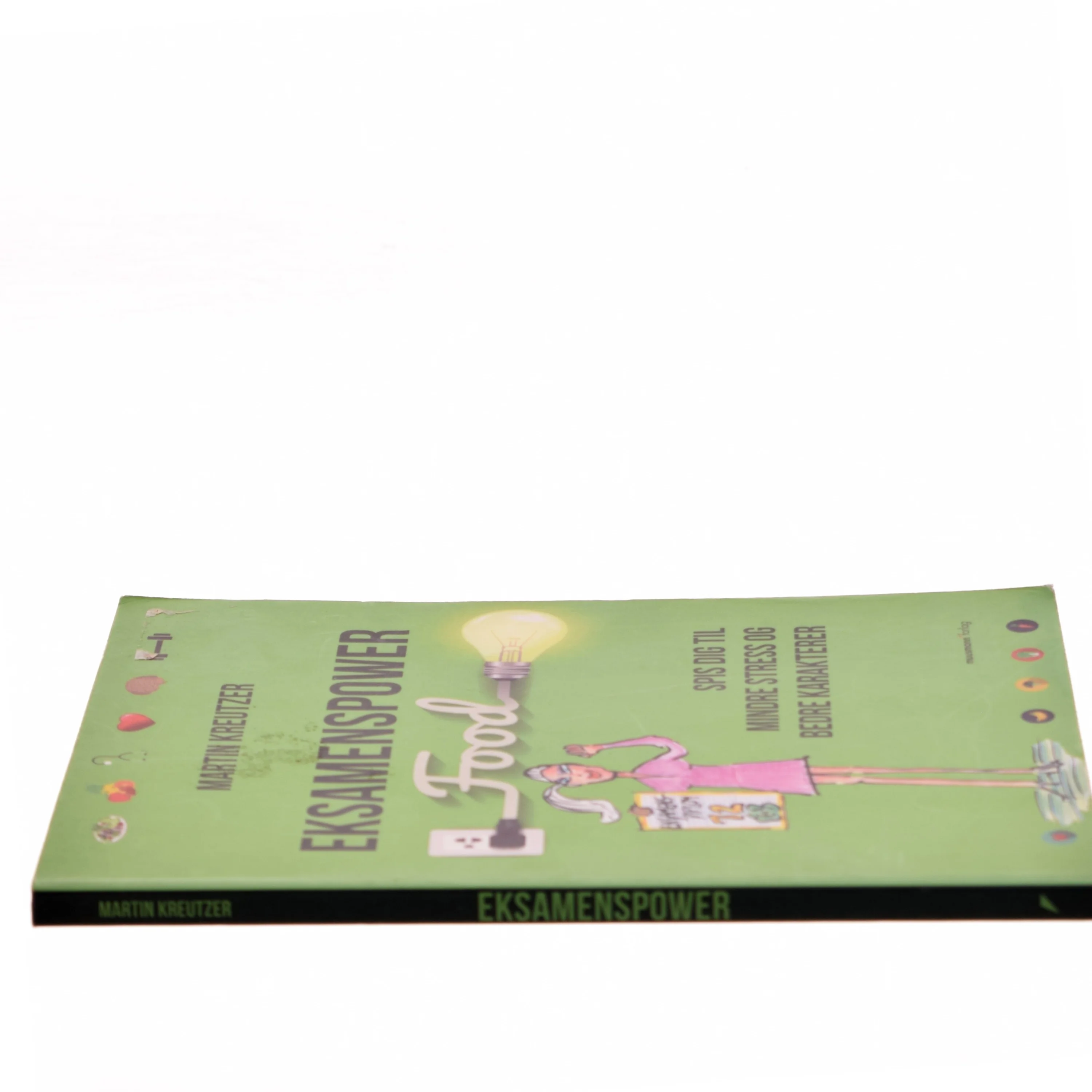 Eksamenspower : spis dig til mindre stress og bedre karakterer af Martin Kreutzer (Bog)