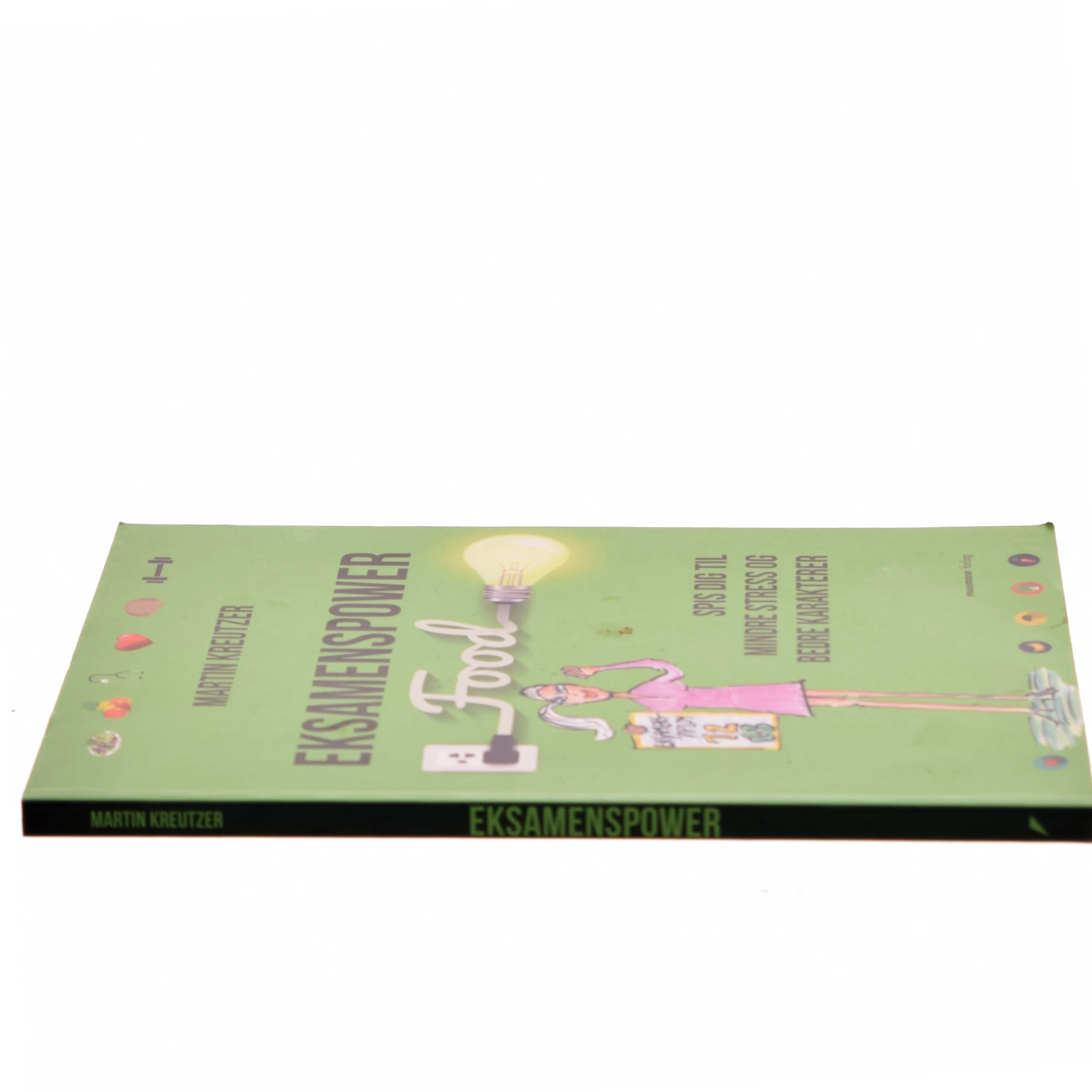 Eksamenspower : spis dig til mindre stress og bedre karakterer af Martin Kreutzer (Bog)