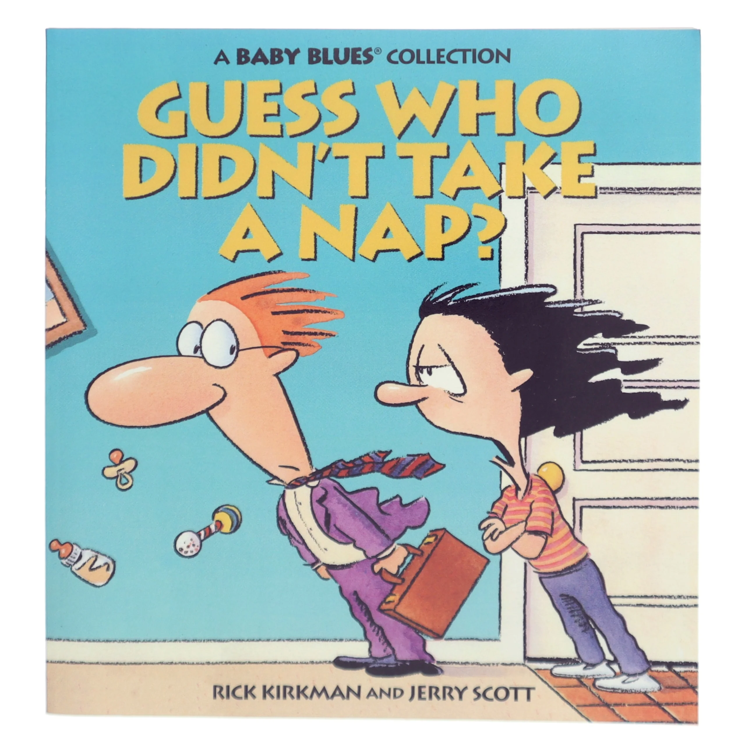 Guess Who Didn't Take a Nap? af Rick Kirkman (Bog) fra Andrews McMeel Publishing