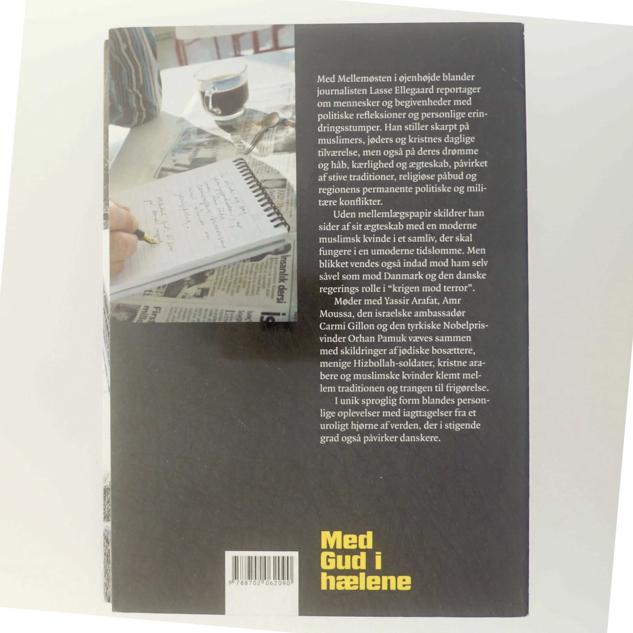 Med Gud i hælene : livsreportager fra Mellemøsten af Lasse Ellegaard (Bog)