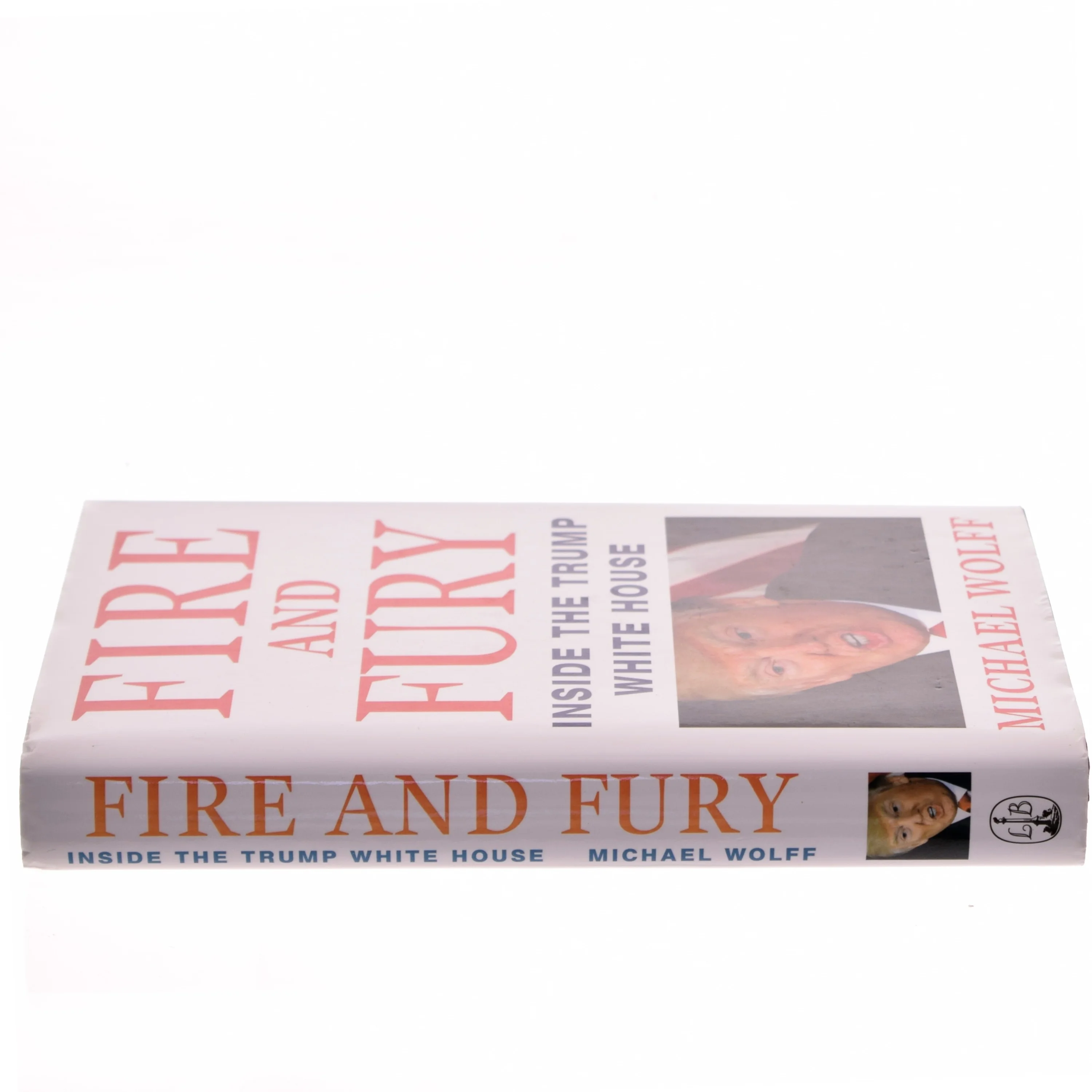 Fire and fury : inside the Trump White House af Michael Wolff (Bog)