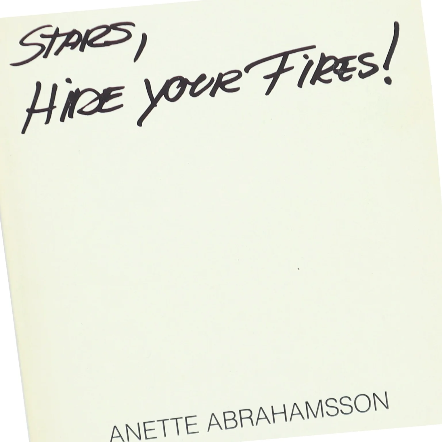 Stars, Hide your Fires!' af Anette Abrahamsson (Digtsamling)