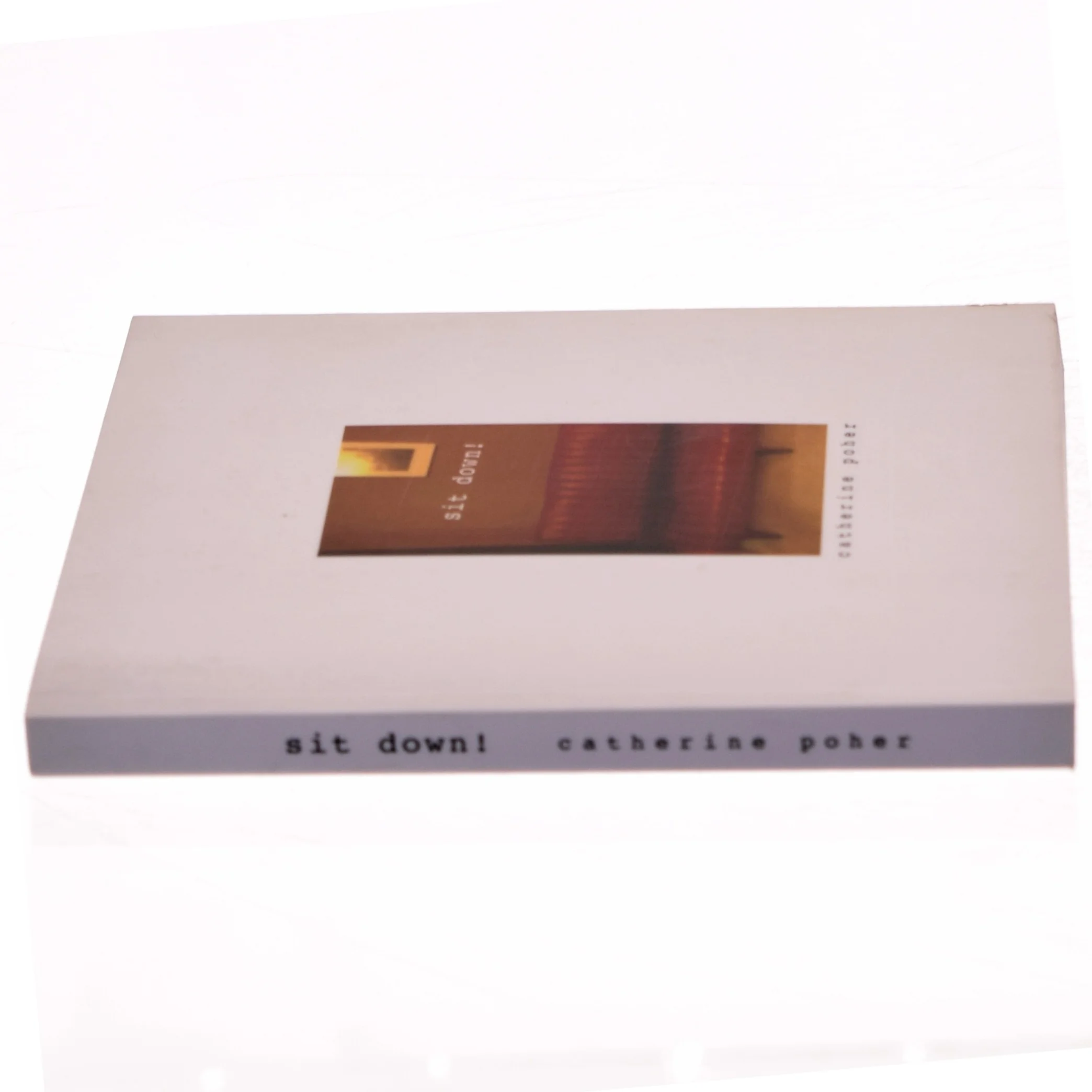 Sit Down! bog af Catherine Pohér