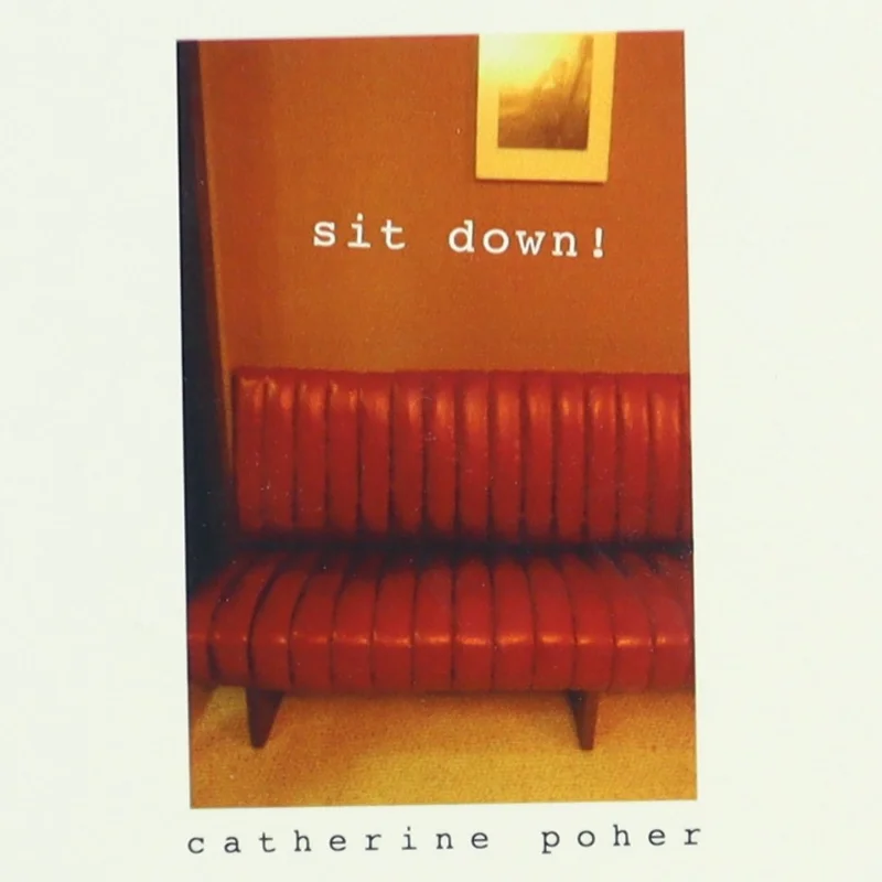 Sit Down! bog af Catherine Pohér