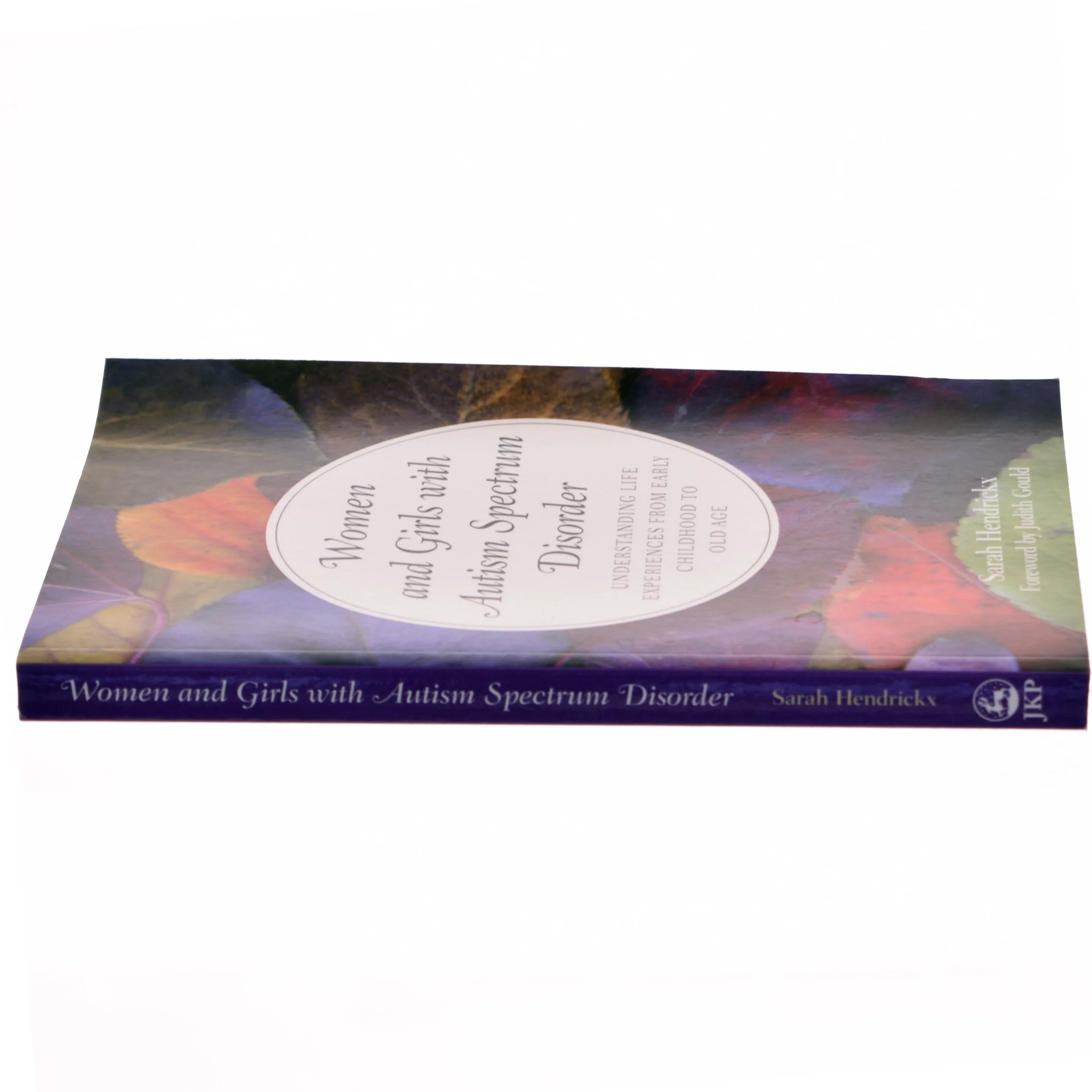 Women and girls with autism spectrum disorder : understanding life experiences from early childhood to old age af Sarah Hendrickx (Bog)