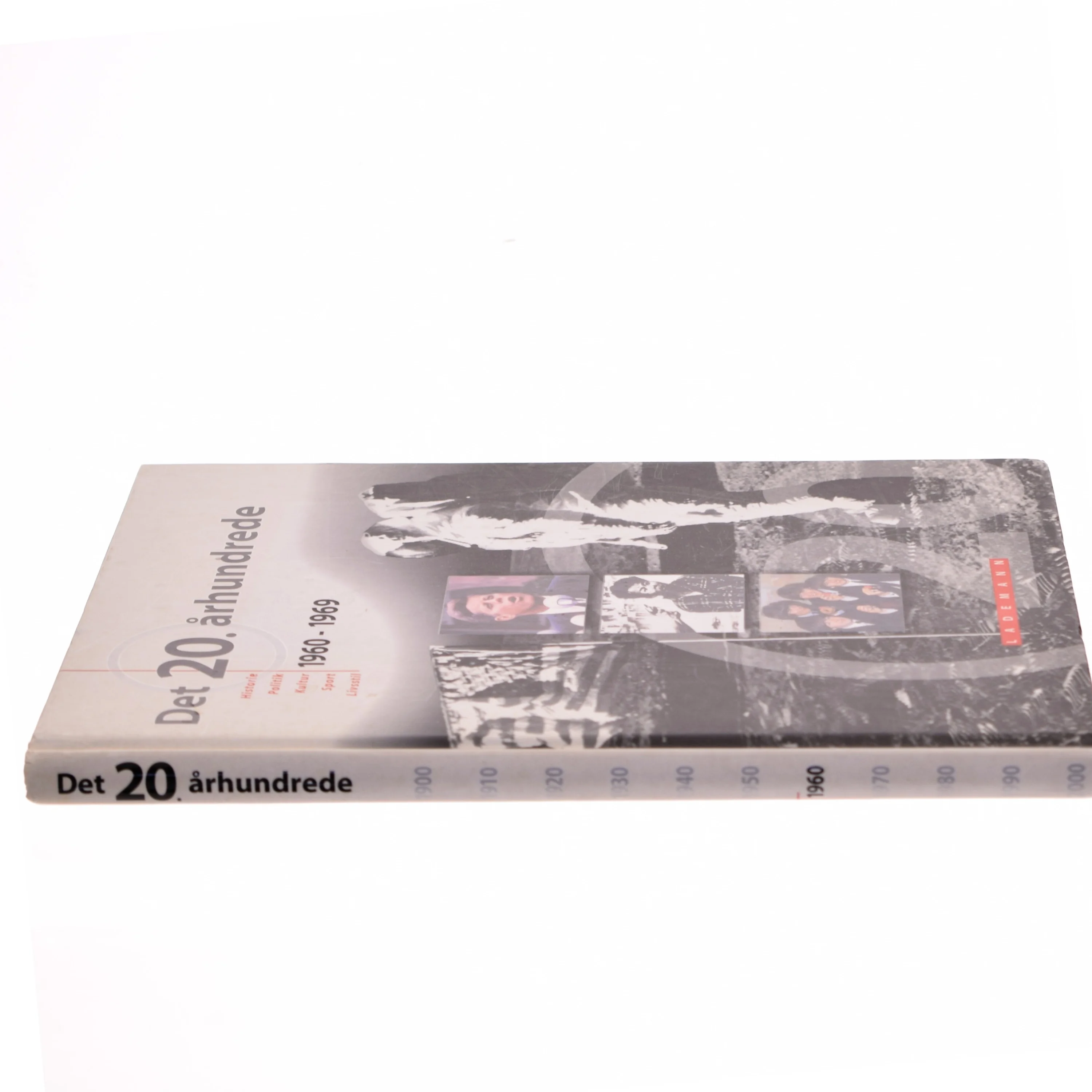 Det 20. århundrede : historie, politik, kultur, sport, livsstil : 1960-1969 af Henning Dehn-Nielsen (Bog)