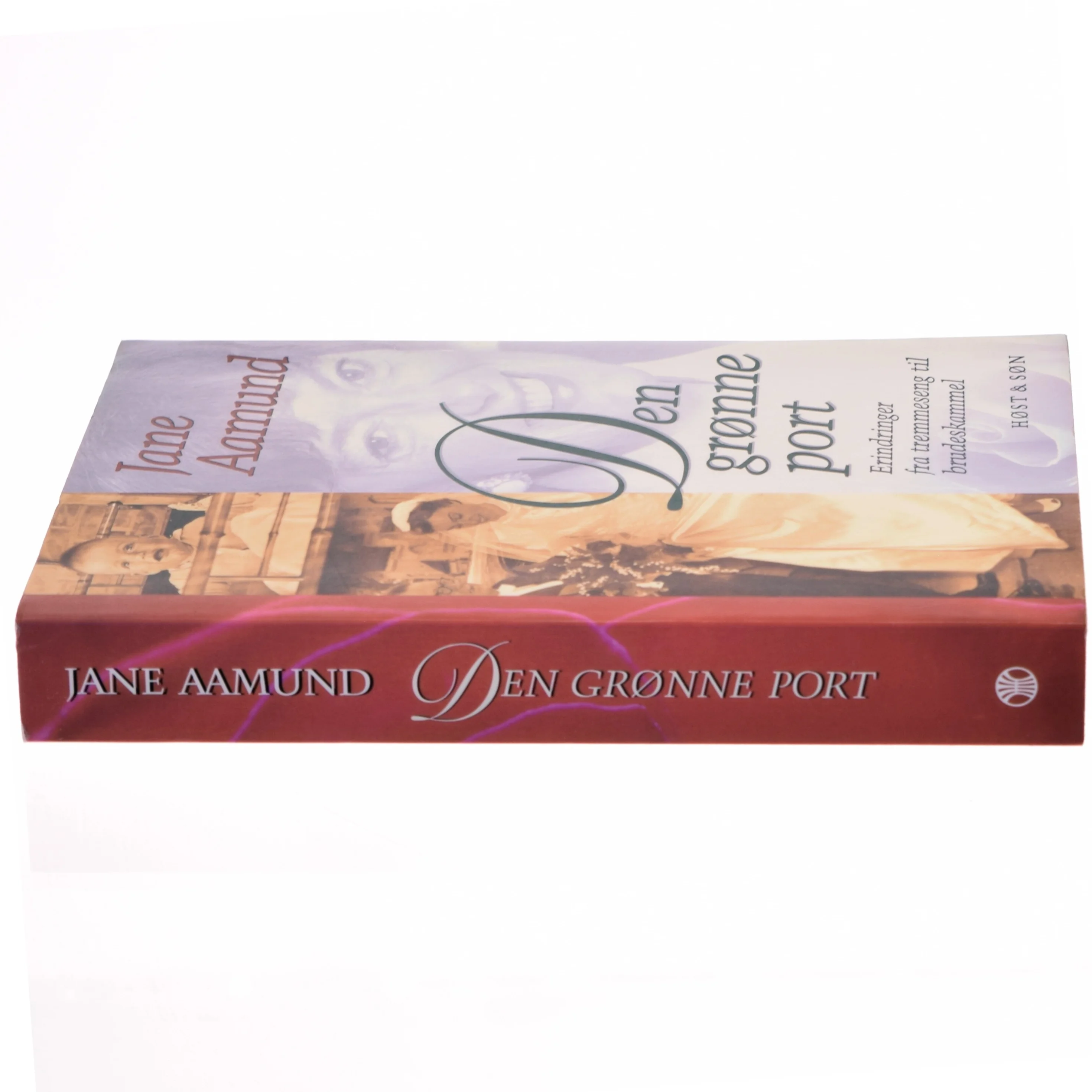 Den grønne port : erindringer fra tremmeseng til brudeskammel af Jane Aamund (Bog)