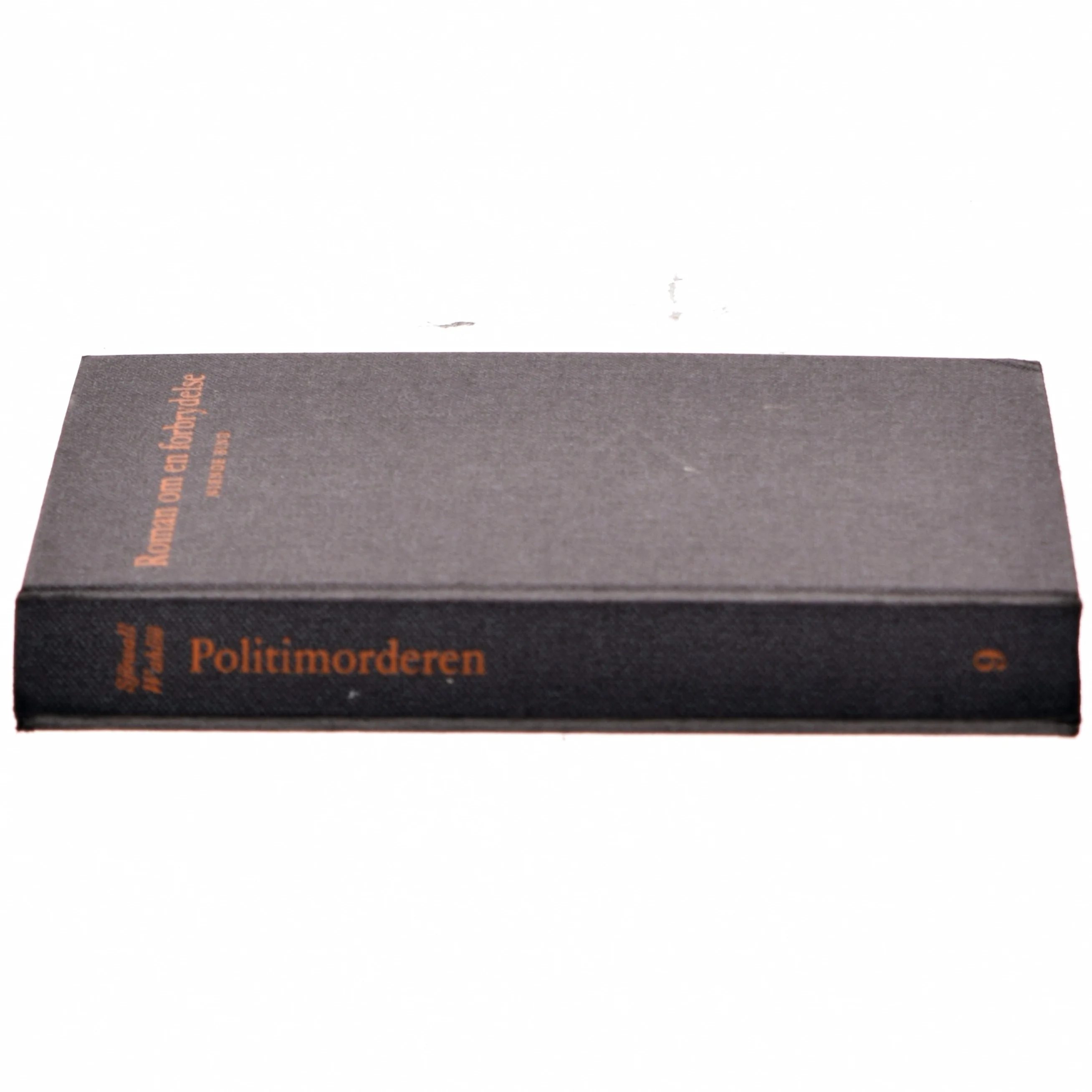 Roman om en forbrydelse, 9.bind, politimorderen