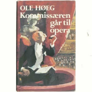 Kommisæren går til opera af Ole Høeg