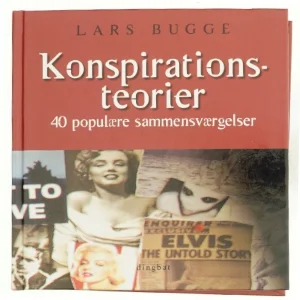 Konspirationsteorier : 40 populære sammensværgelser af Lars Bugge (Bog)