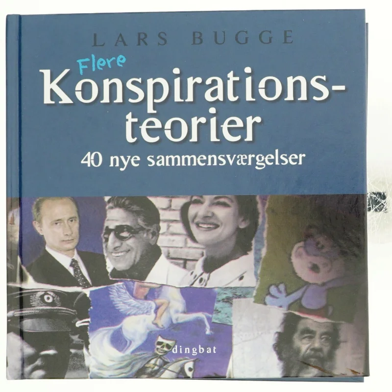 Flere konspirationsteorier : 40 nye sammensværgelser af Lars Bugge (Bog)