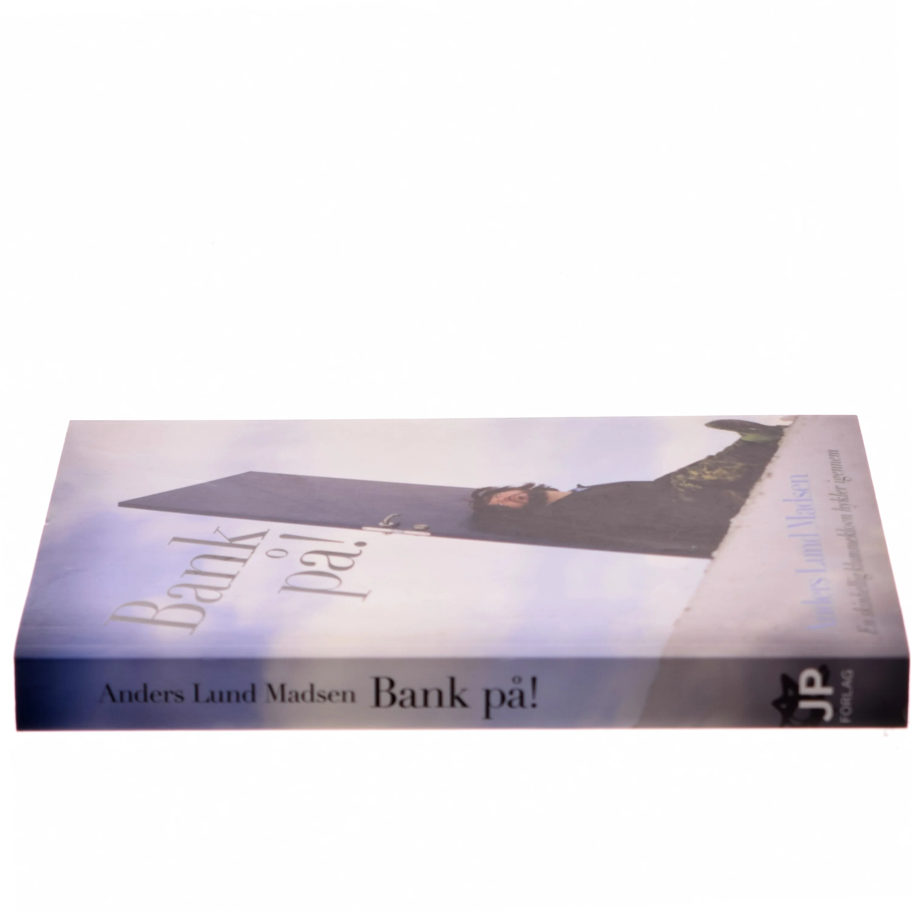 Bank på! : en skinhellig klummeklovn hykler igennem af Anders Lund Madsen (Bog)