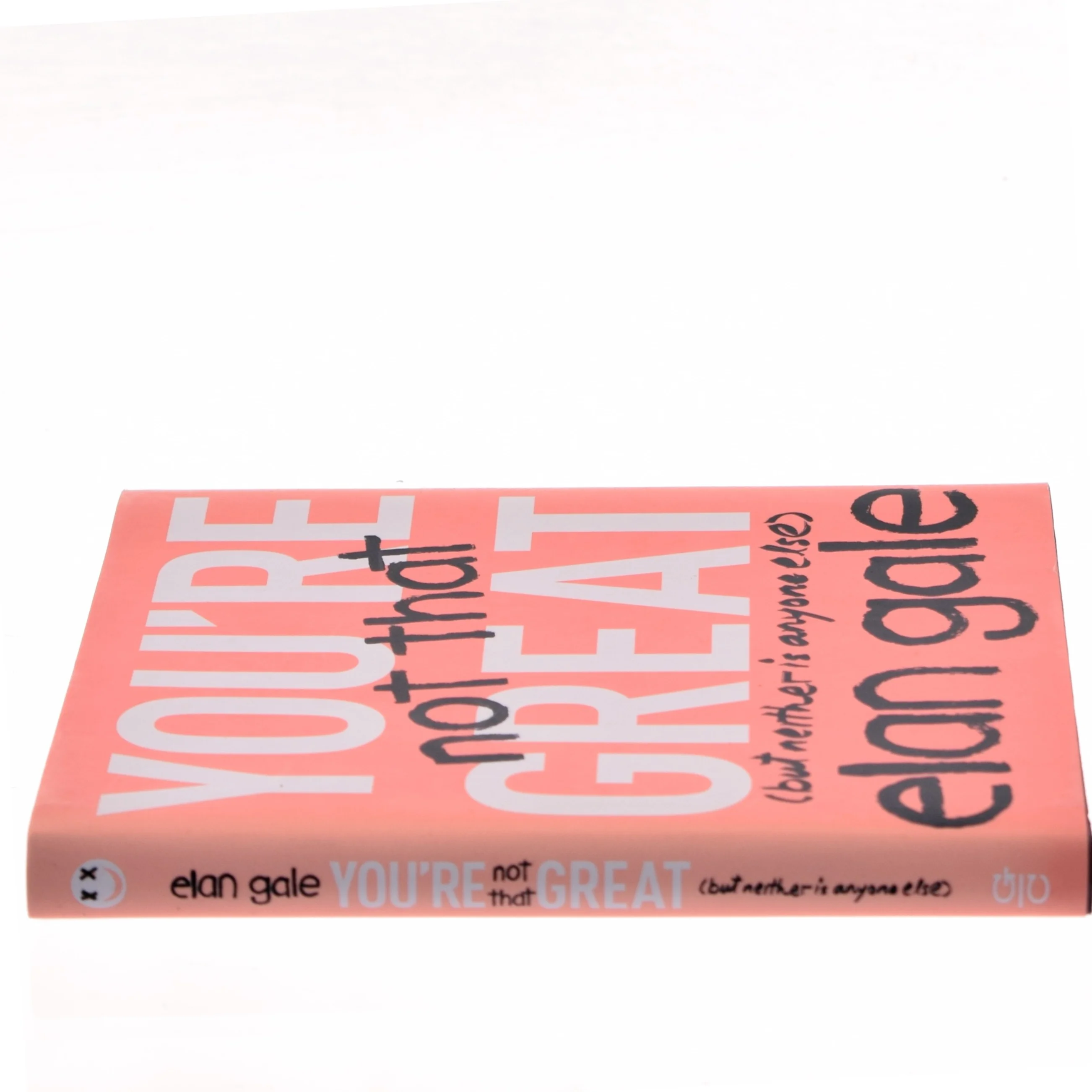 You're Not That Great af Elan Gale (Bog)