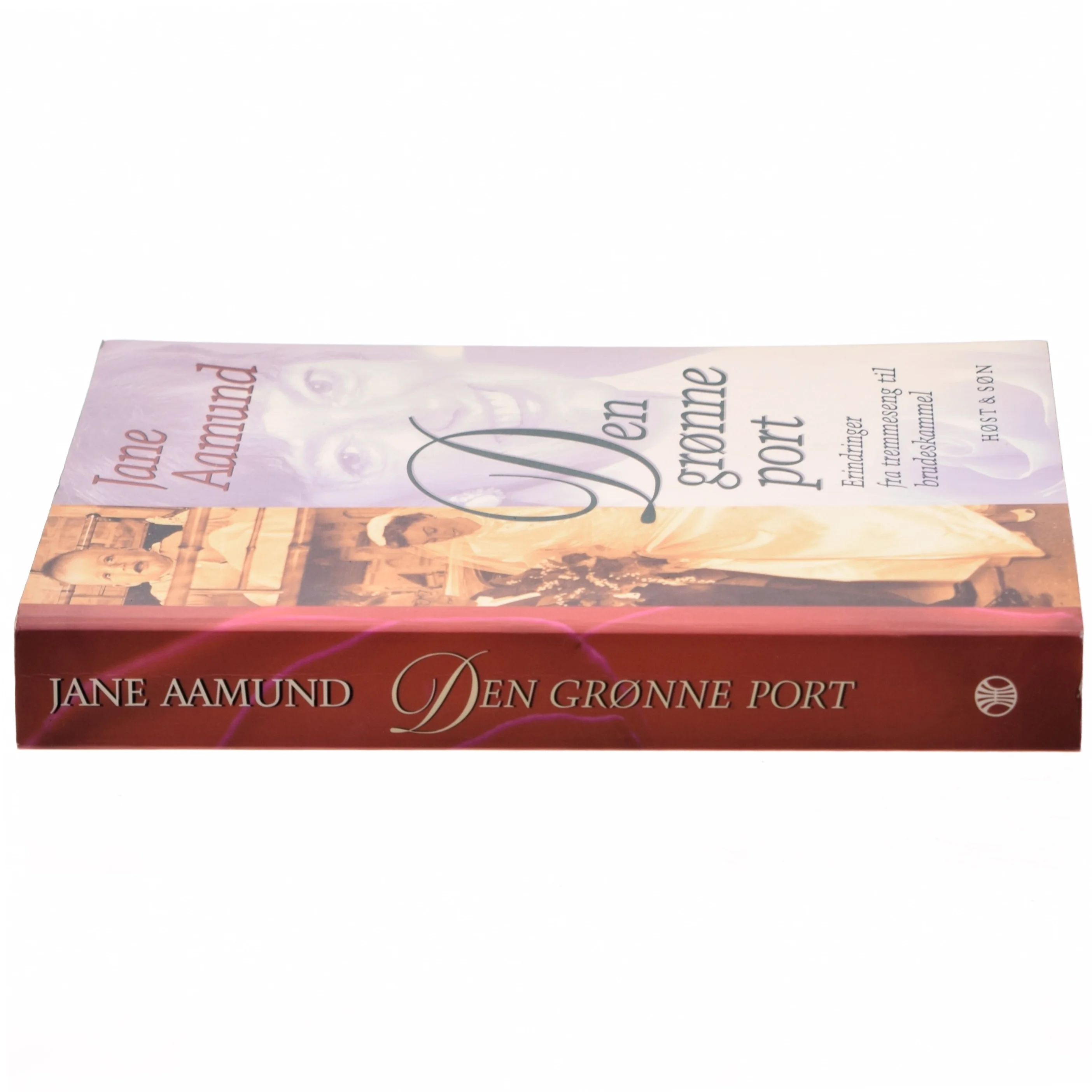Den grønne port : erindringer fra tremmeseng til brudeskammel af Jane Aamund (Bog)