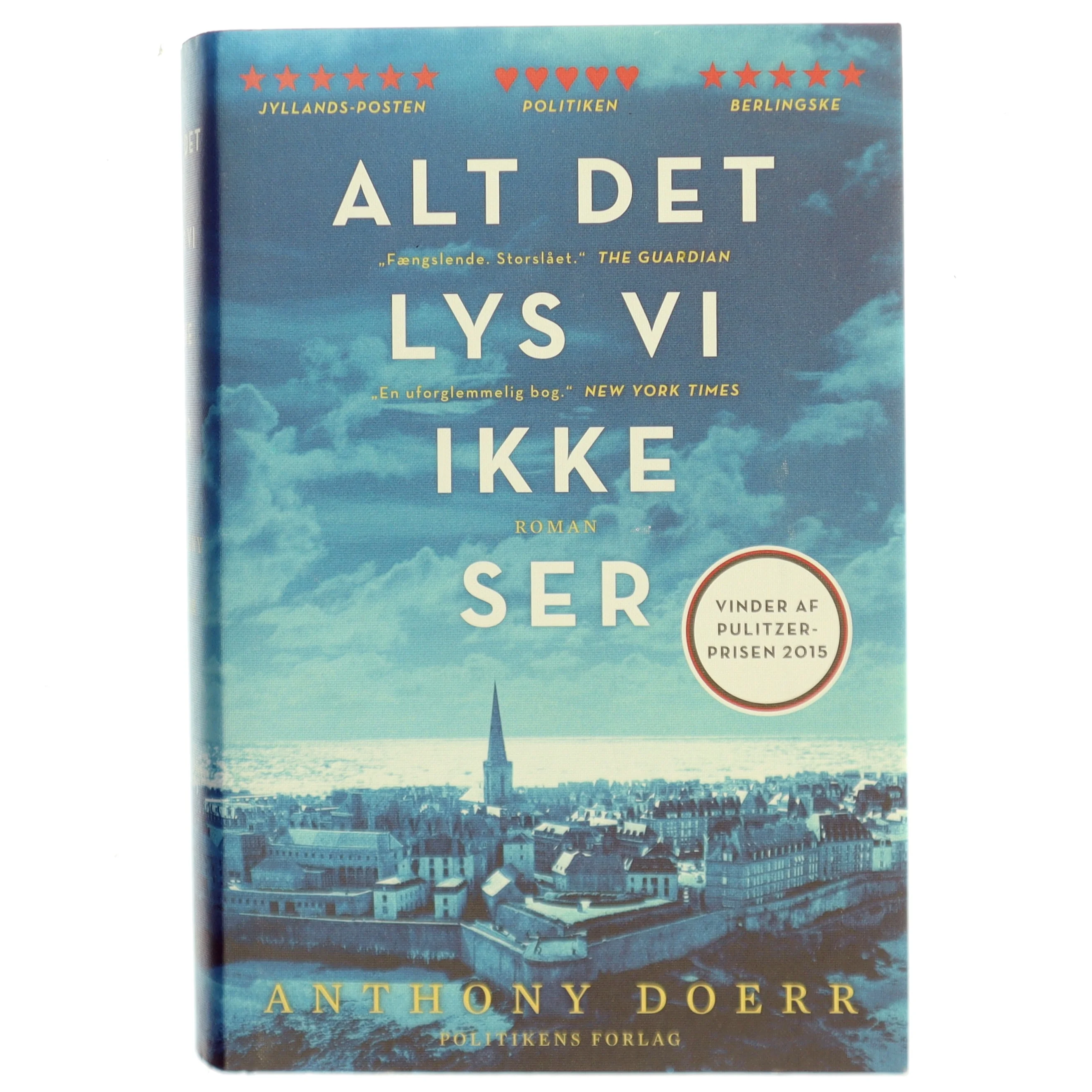 Alt det lys vi ikke ser : roman af Anthony Doerr (Bog)