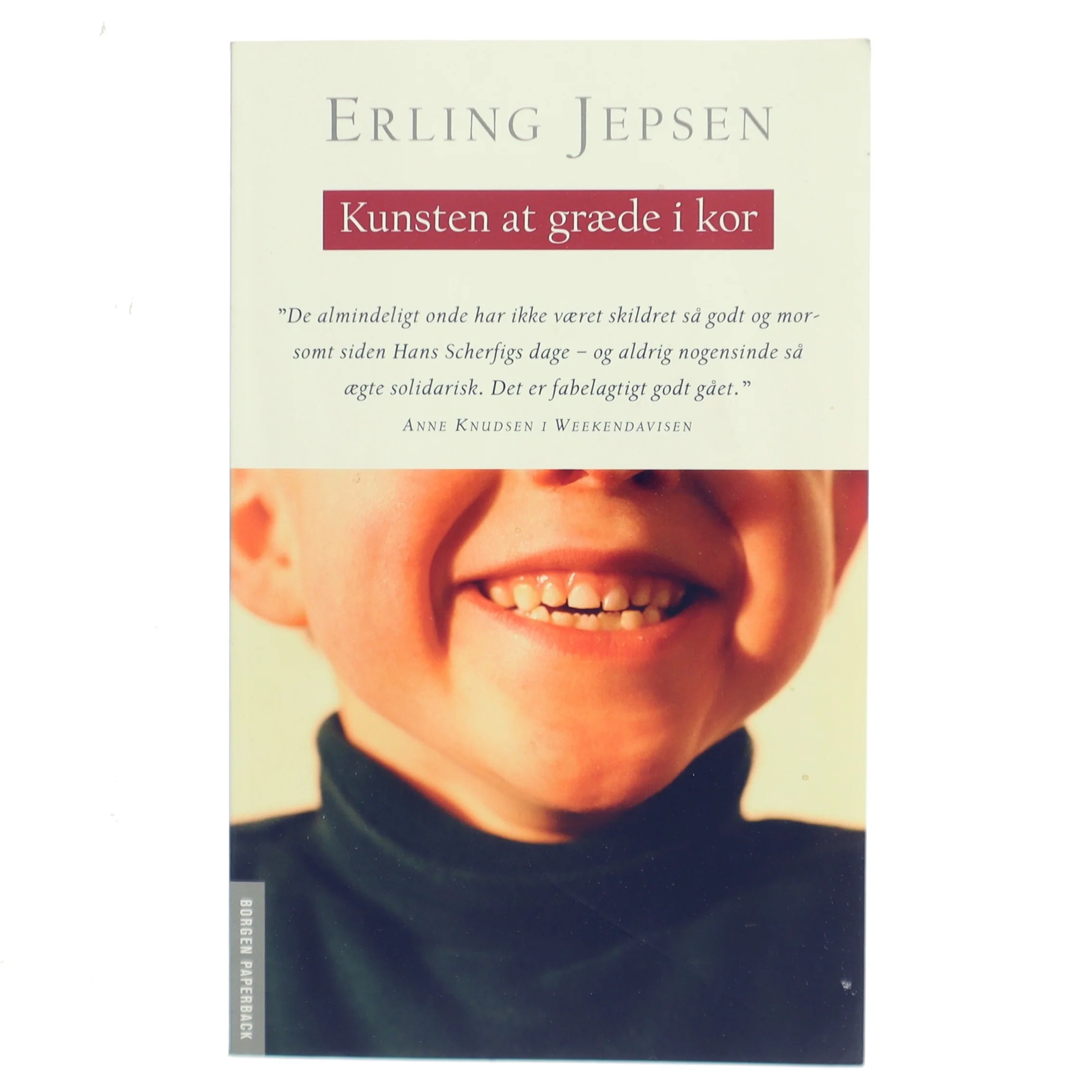 Kunsten at græde i kor : roman af Erling Jepsen (f. 1956) (Bog)
