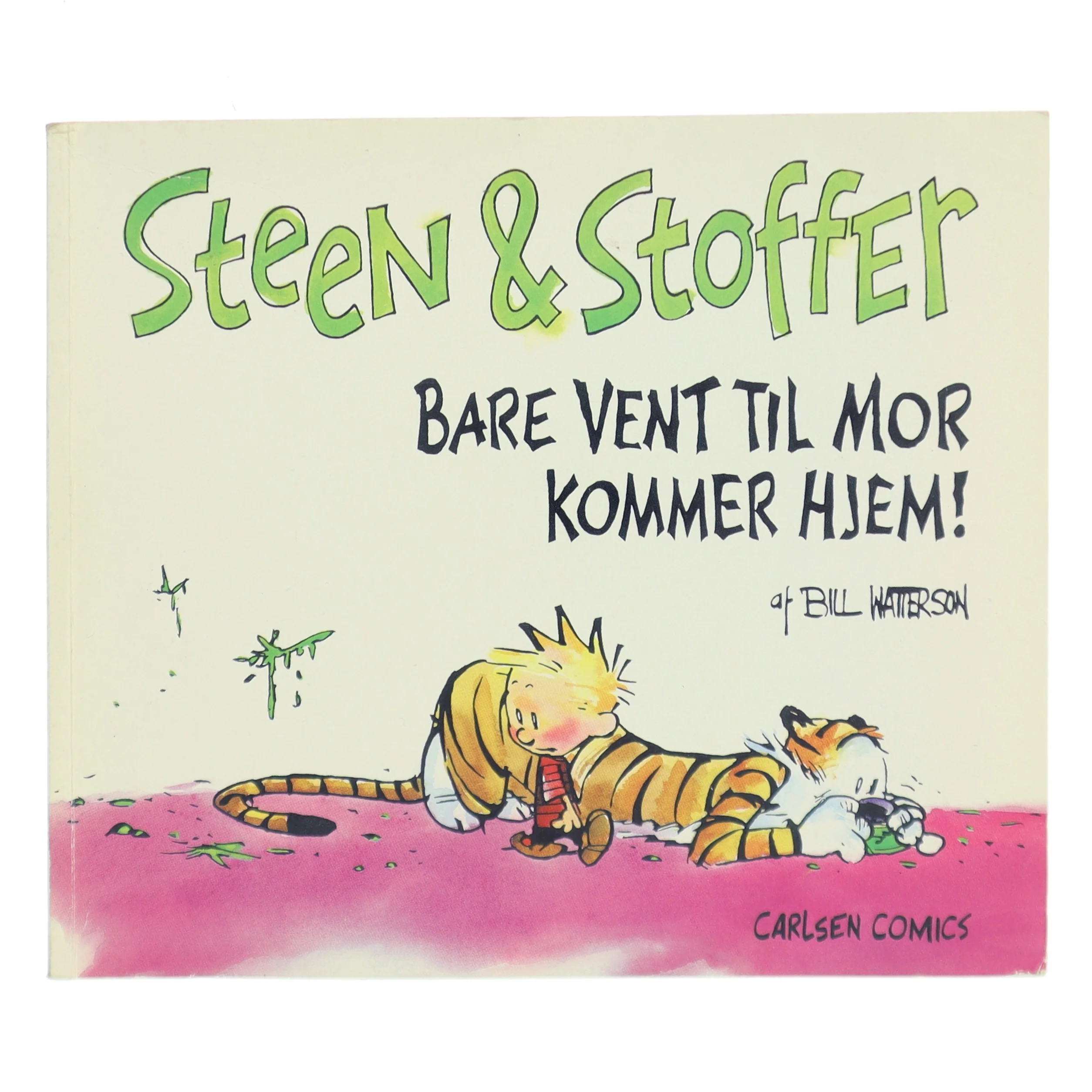 Bare vent til mor kommer hjem! af Bill Watterson (Bog)
