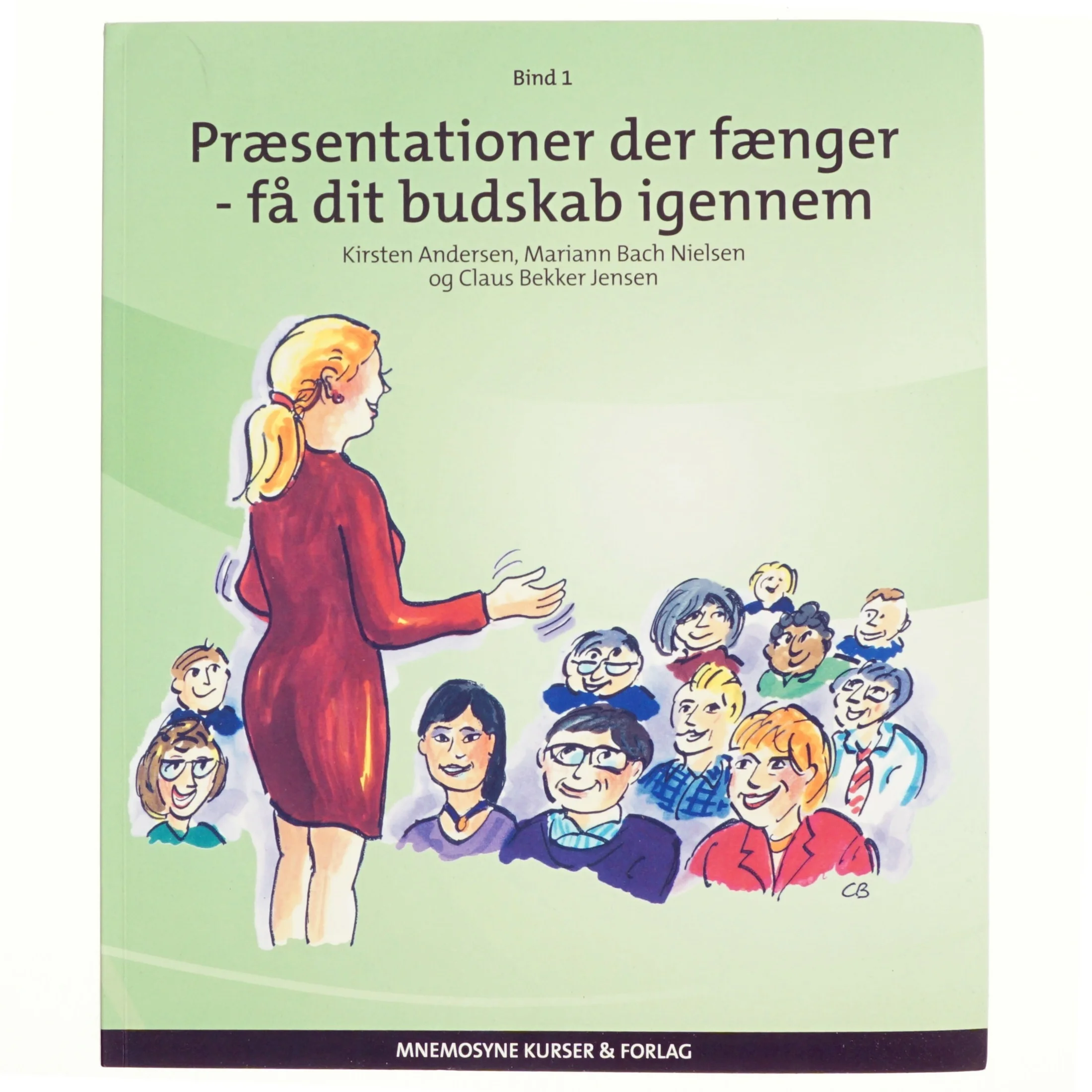 Pr&aelig;sentationer der f&aelig;nger. Bind 1, F&aring; dit budskab igennem (Bog)