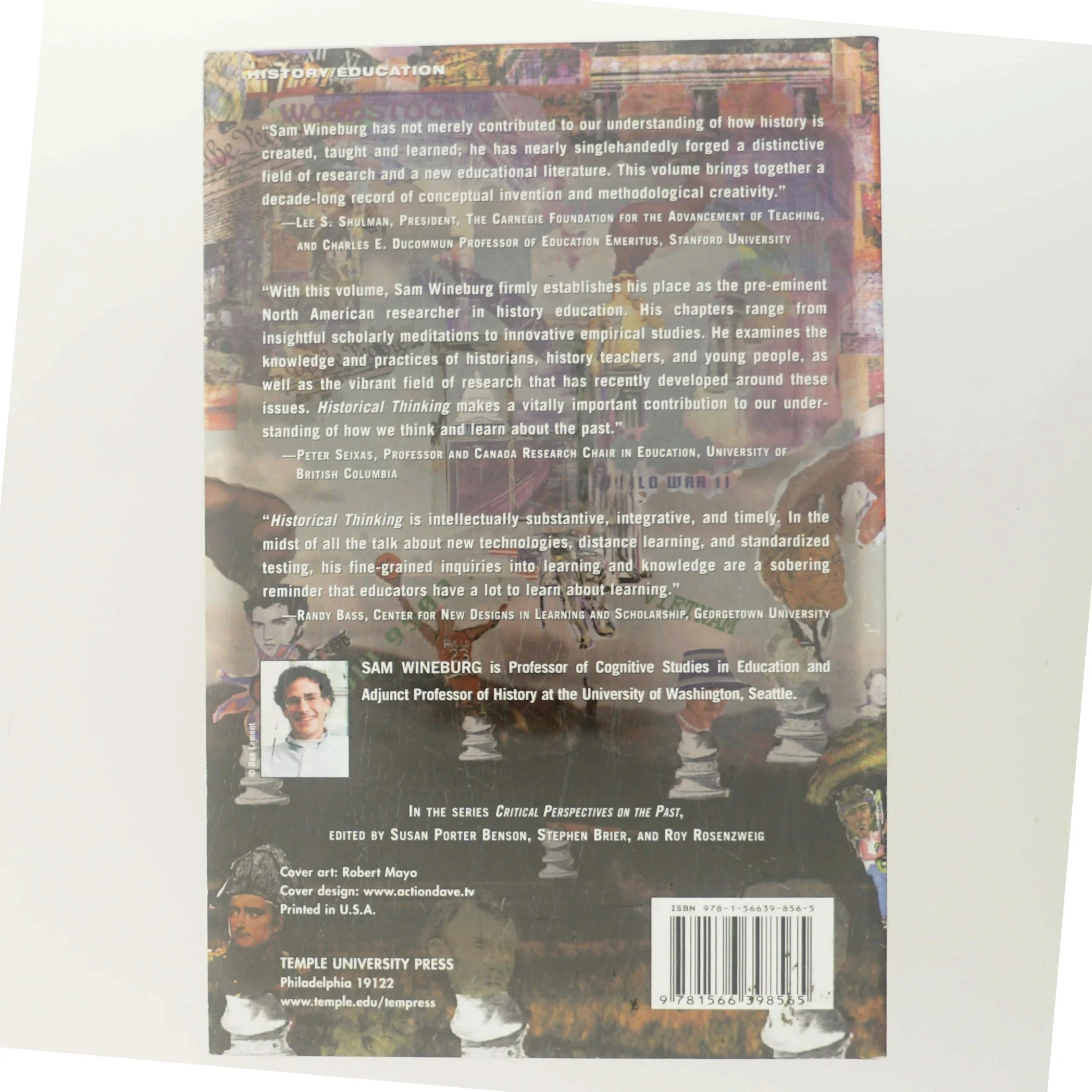 Historical thinking and other unnatural acts : charting the future of teaching the past af Samuel Wineburg (Bog)