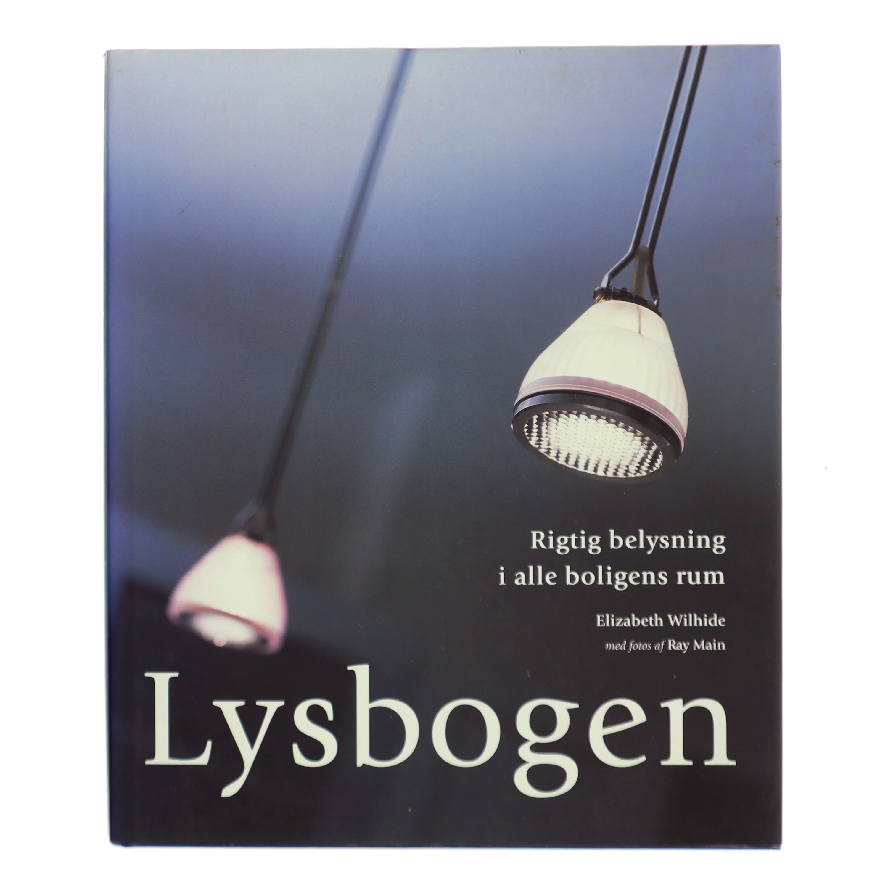 Lysbogen af Elizabeth Wilhide (Bog)