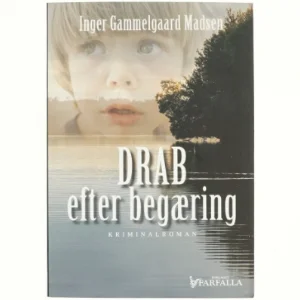 Drab efter begæring : kriminalroman af Inger Gammelgaard Madsen (Bog)
