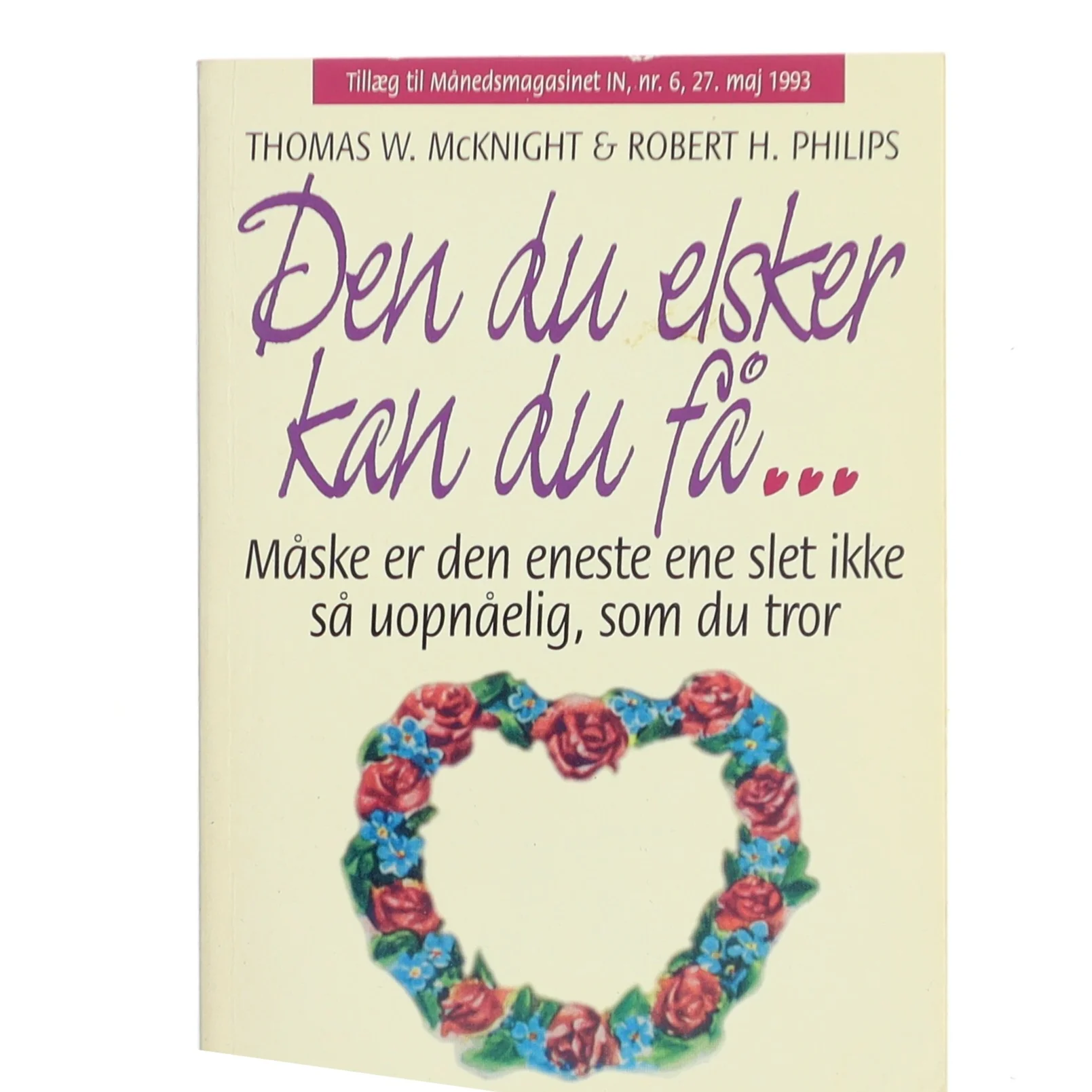 Den du elsker kan du få af Thomas W. McKnight (Bog)