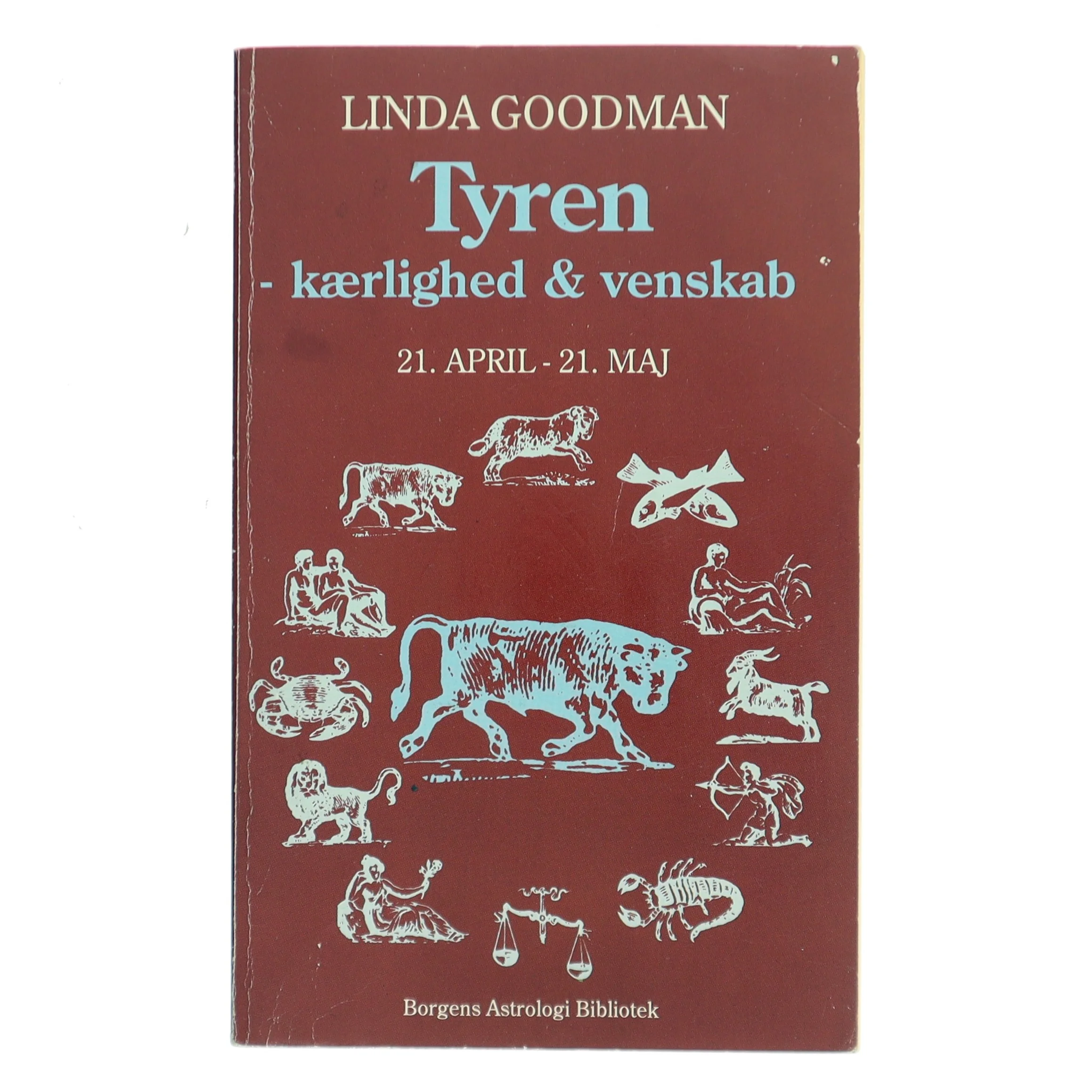 Tyren - kærlighed & venskab : 21. april-21. maj af Linda Goodman (Bog)
