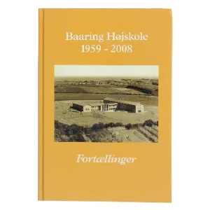 Baaring Højskole 1959 - 2008 Fortællinger af Grethe Marcussen (Bog)