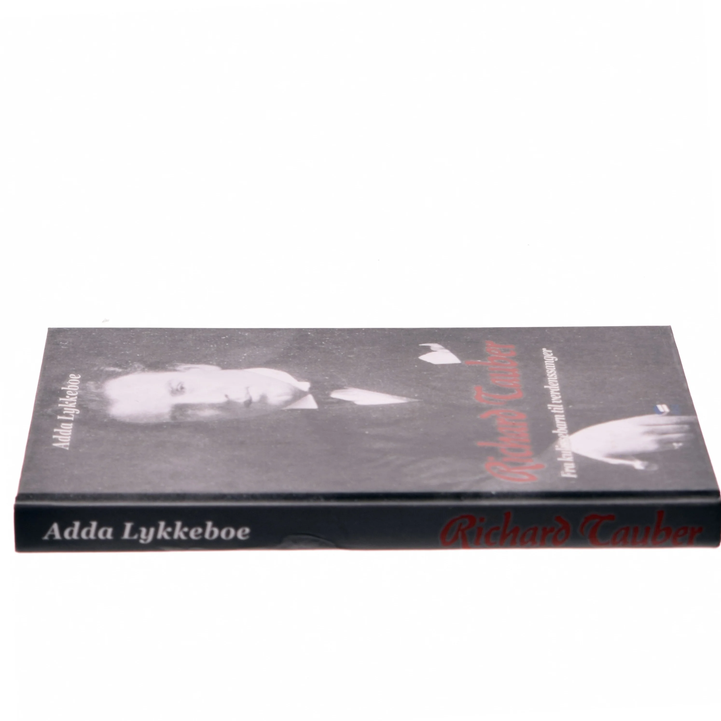 Richard Tauber - fra kulissebarn til verdenssanger af Adda Lykkeboe (Bog)