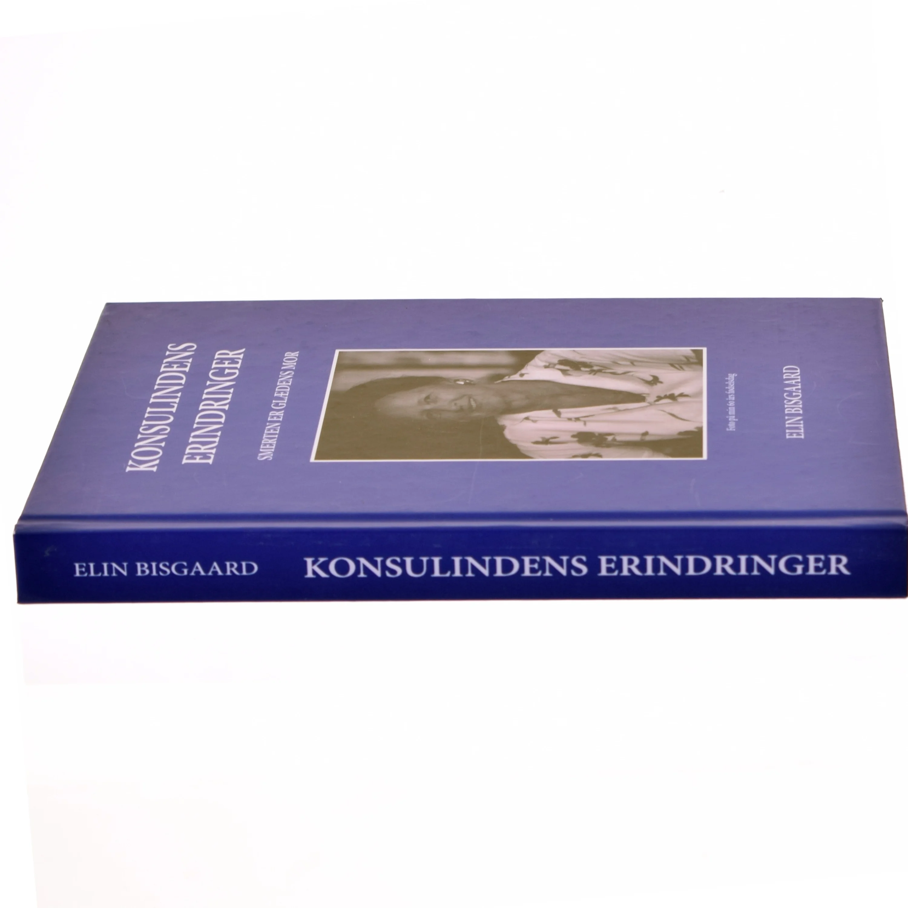 'Konsulindens Erindringer: Smerten er Glædens Mor' af Elin Bisgaard