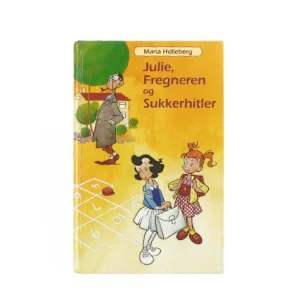 Julie, Fregneren og Sukkerhitler af Maria Helleberg fra Bog