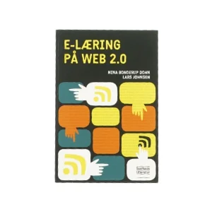 E-læring på web 2.0 af Nina Bonderup Dohn og Lars Johnsen (Bog)