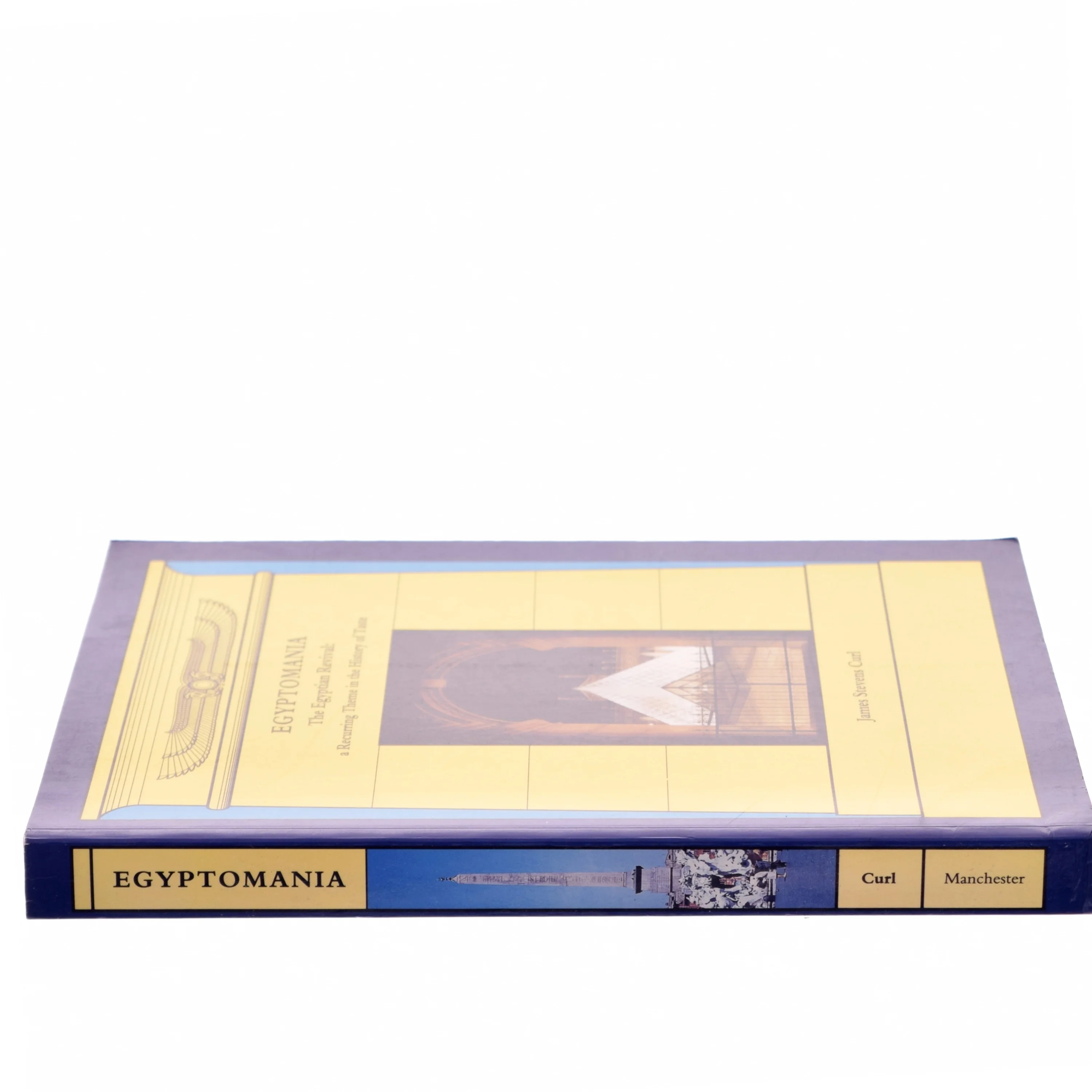 Egyptomania : the Egyptian revival: a recurring theme in the history of taste af James Stevens Curl (Bog)