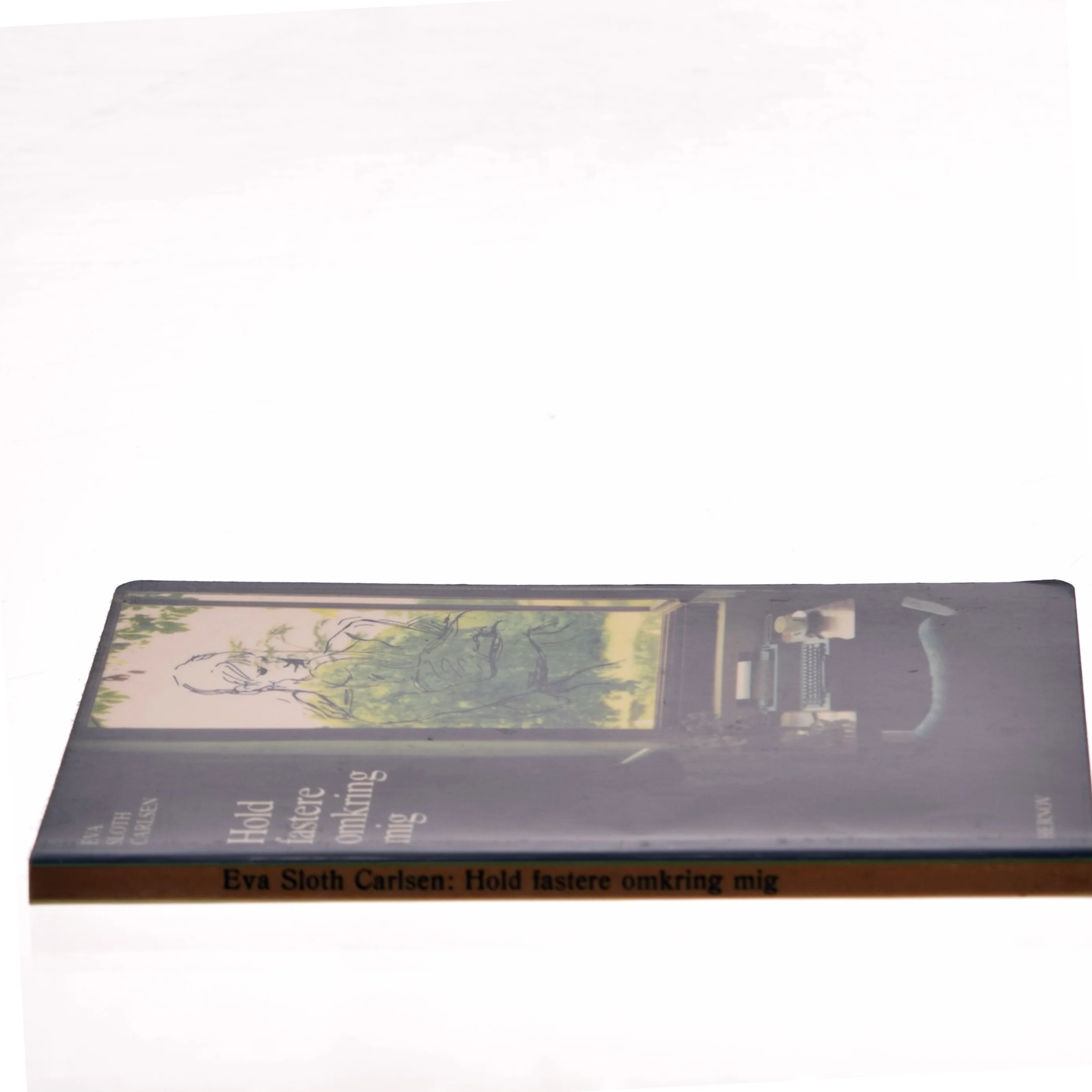 Hold fastere omkring mig af Eva Sloth Carlsen (Bog)