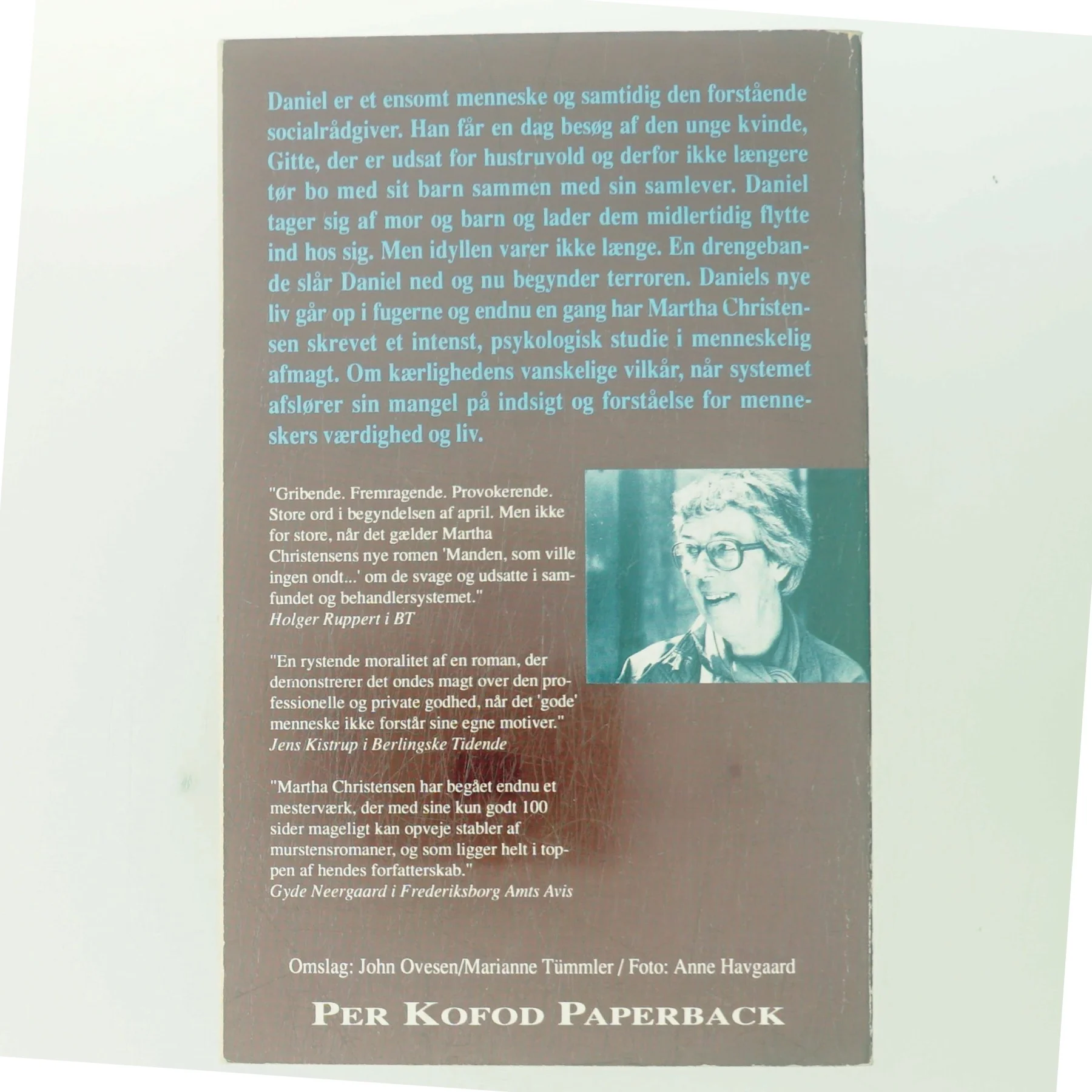 Manden, som ville ingen ondt... af Martha Christensen (Bog)