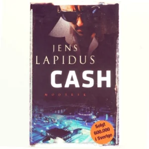 Cash af Jens Lapidus (Bog)