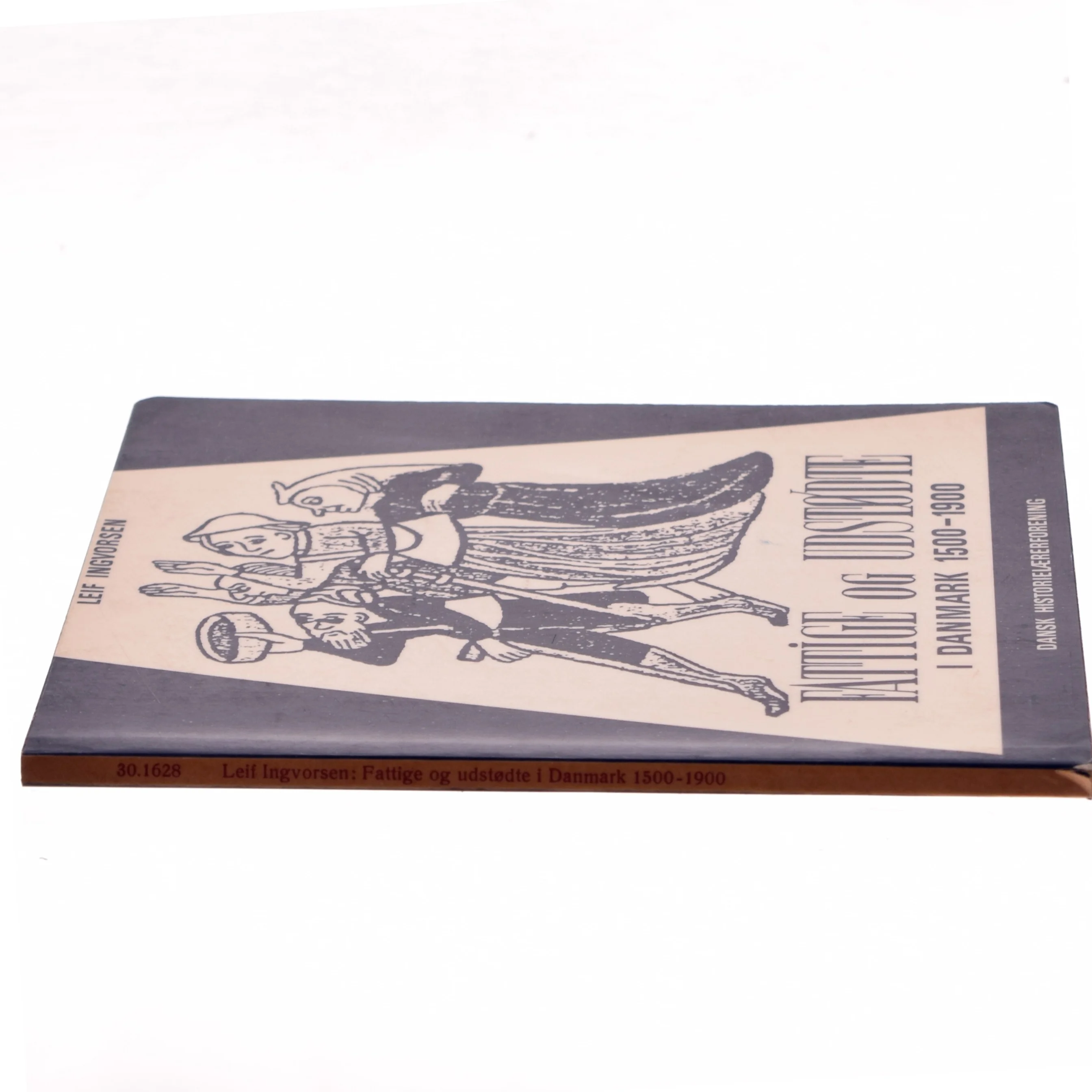 Fattige og udstødte i Danmark 1500-1900 af Leif Ingvorsen (Bog)