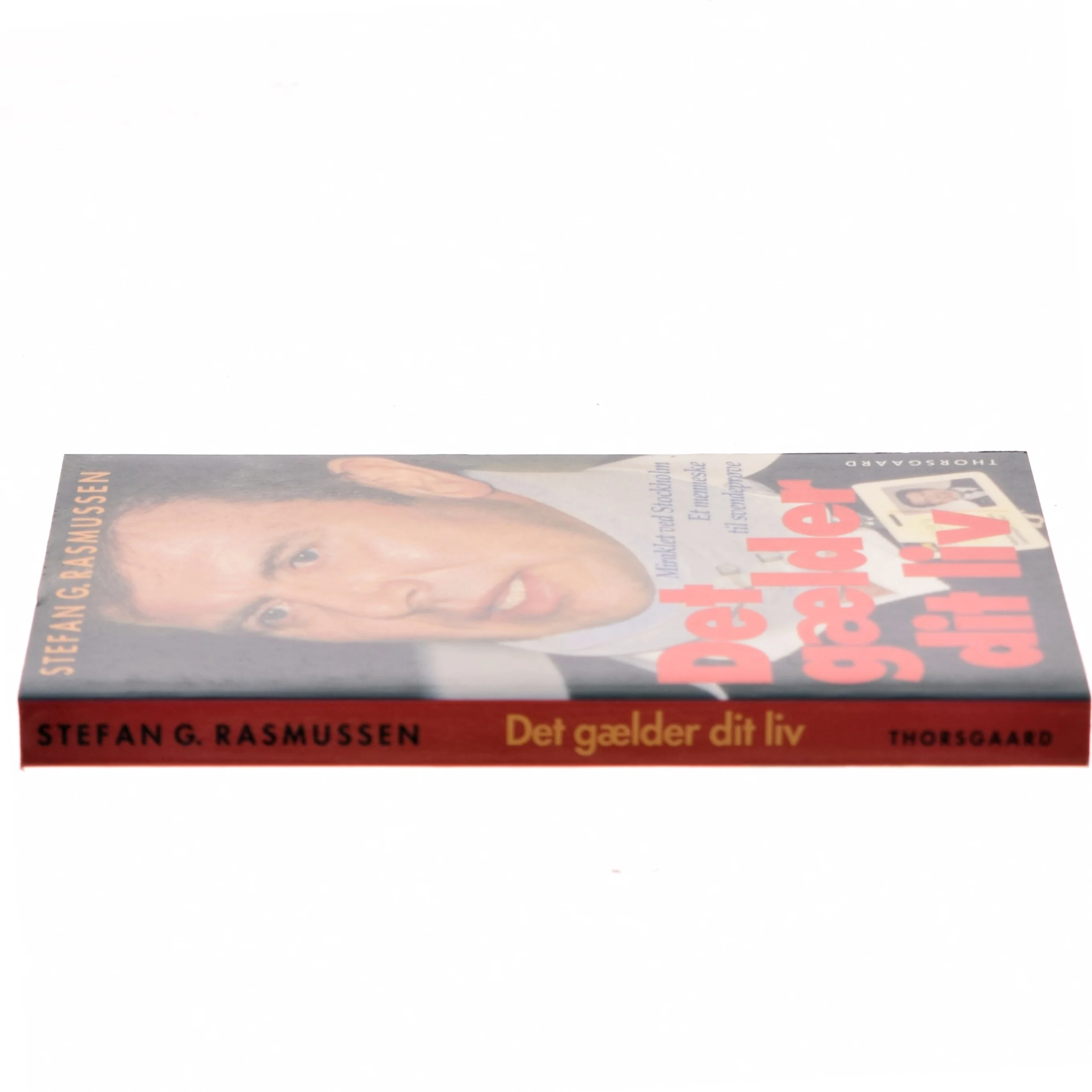 Det gælder dit liv af Stefan G. Rasmussen (Bog)