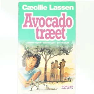 Avocadotræet : roman af Cæcilie Lassen (f. 1971) (Bog)
