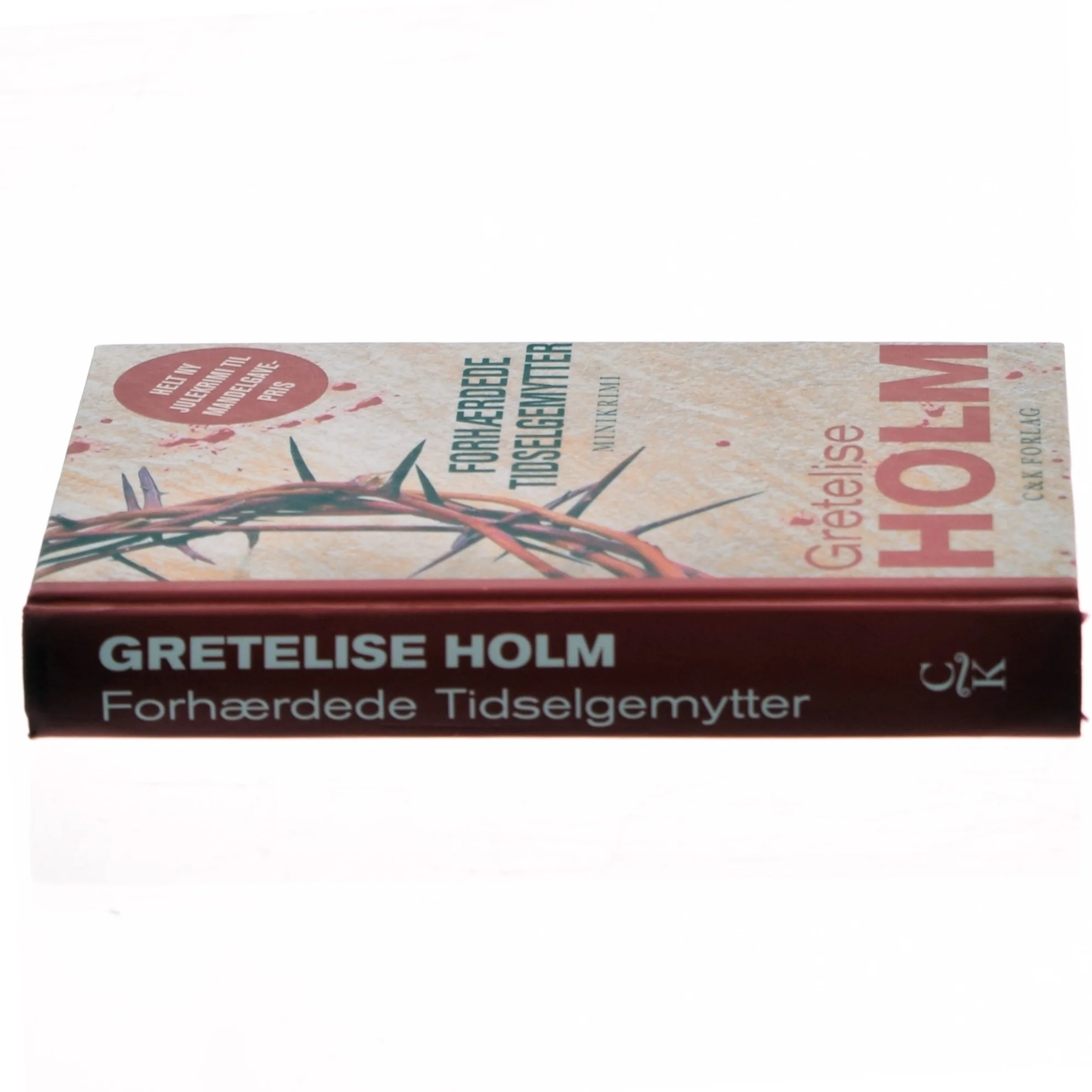 Forhærdede tidselgemytter af Gretelise Holm (Bog)