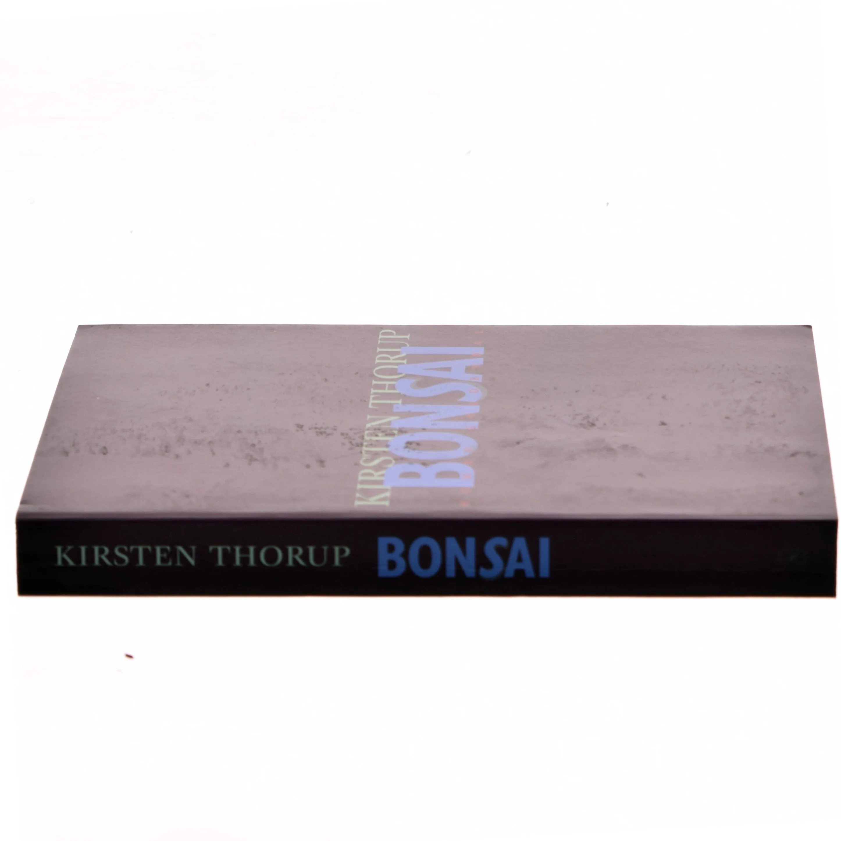 Bonsai af Kirsten Thorup (Bog)