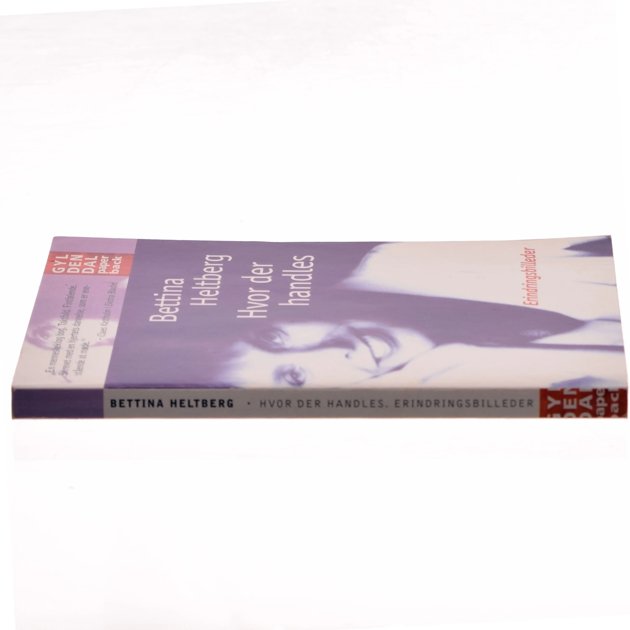 Hvor der handles : erindringsbilleder af Bettina Heltberg (Bog)