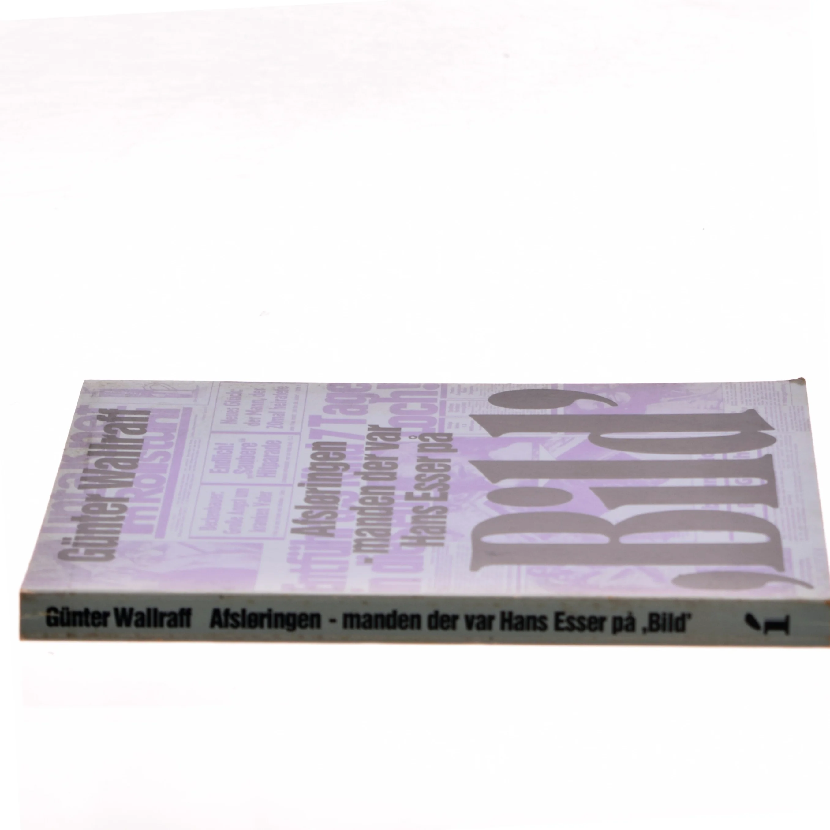 Afsløringen - manden der var Hans Esser på 'Bild' af Günter Wallraff (Bog)